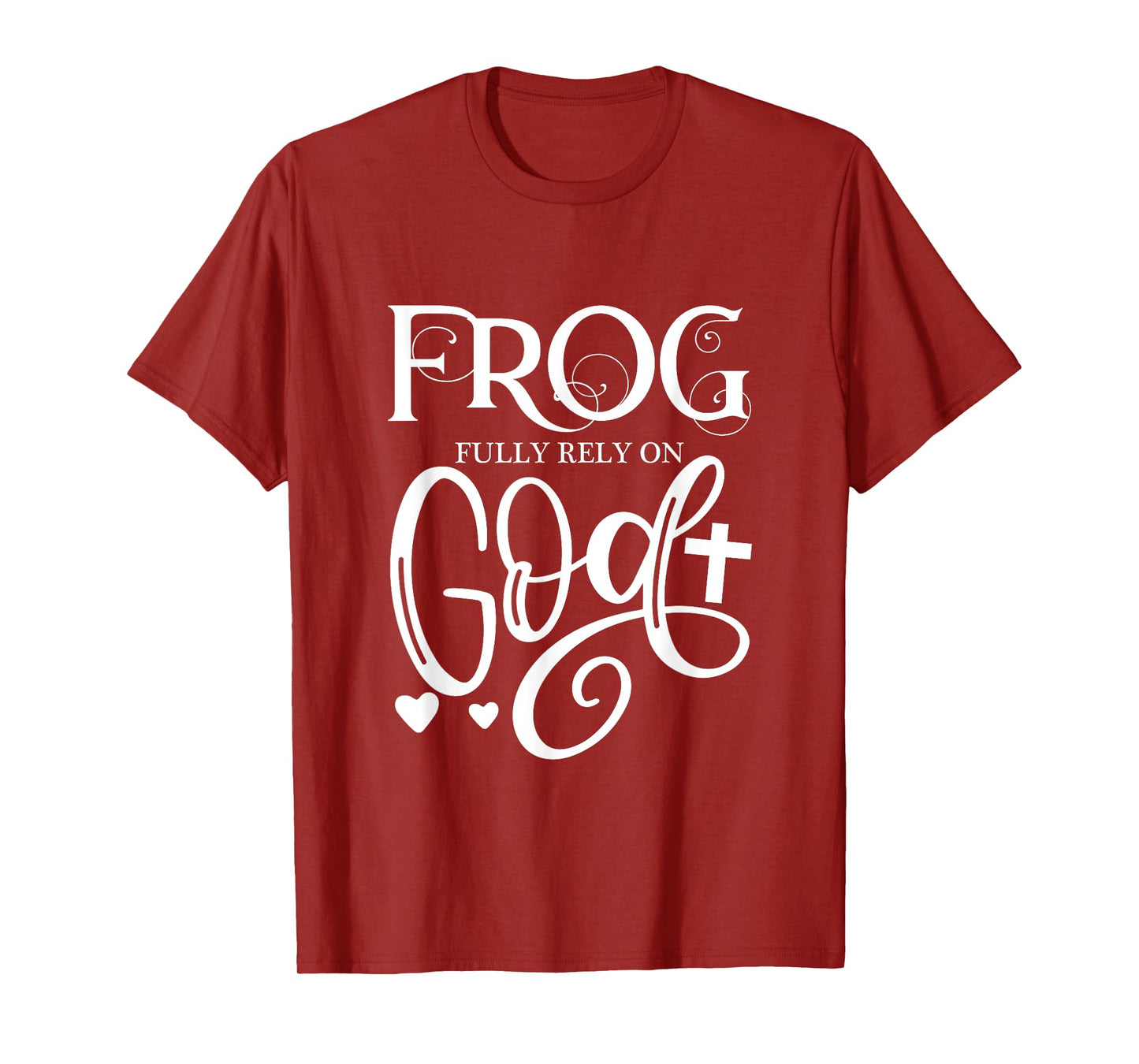 Frog Fully Rely On God Christian Frog Owner Frog Lover T-Shirt