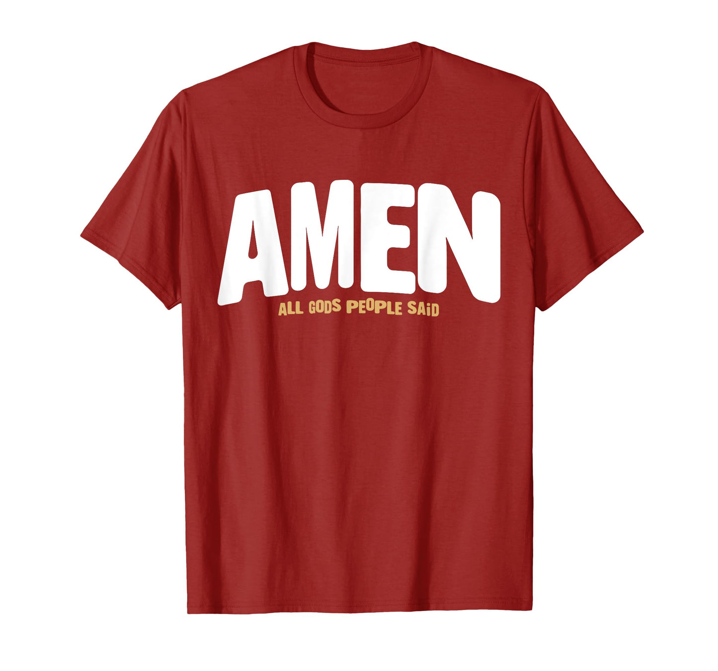 Amen All Gods People Said T-Shirt