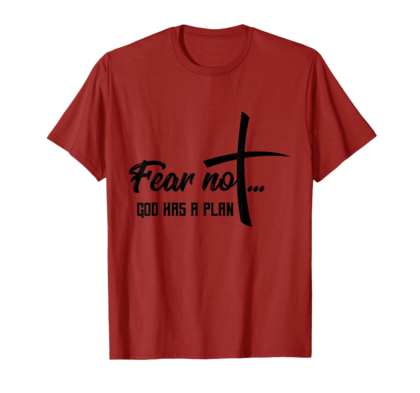 Faith Religious Fear Not God Has A Plan T-Shirt
