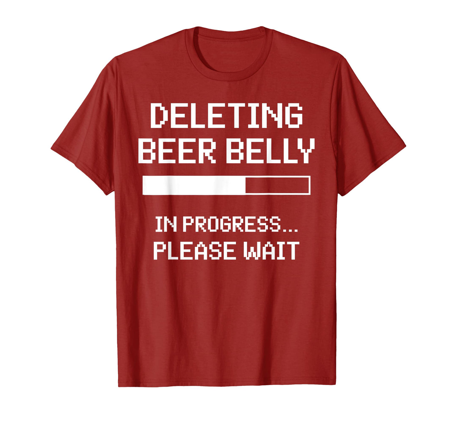 Deleting Beer Belly In Progress Please Wait T-Shirt