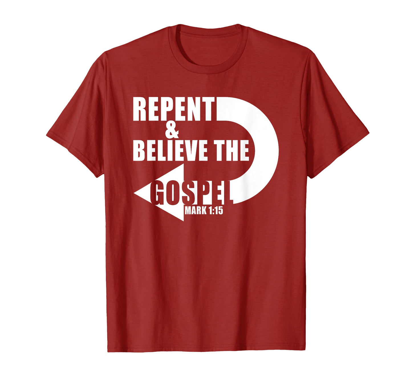 Repent & Believe the Gospel: Jesus Christian Faith Verse T-Shirt