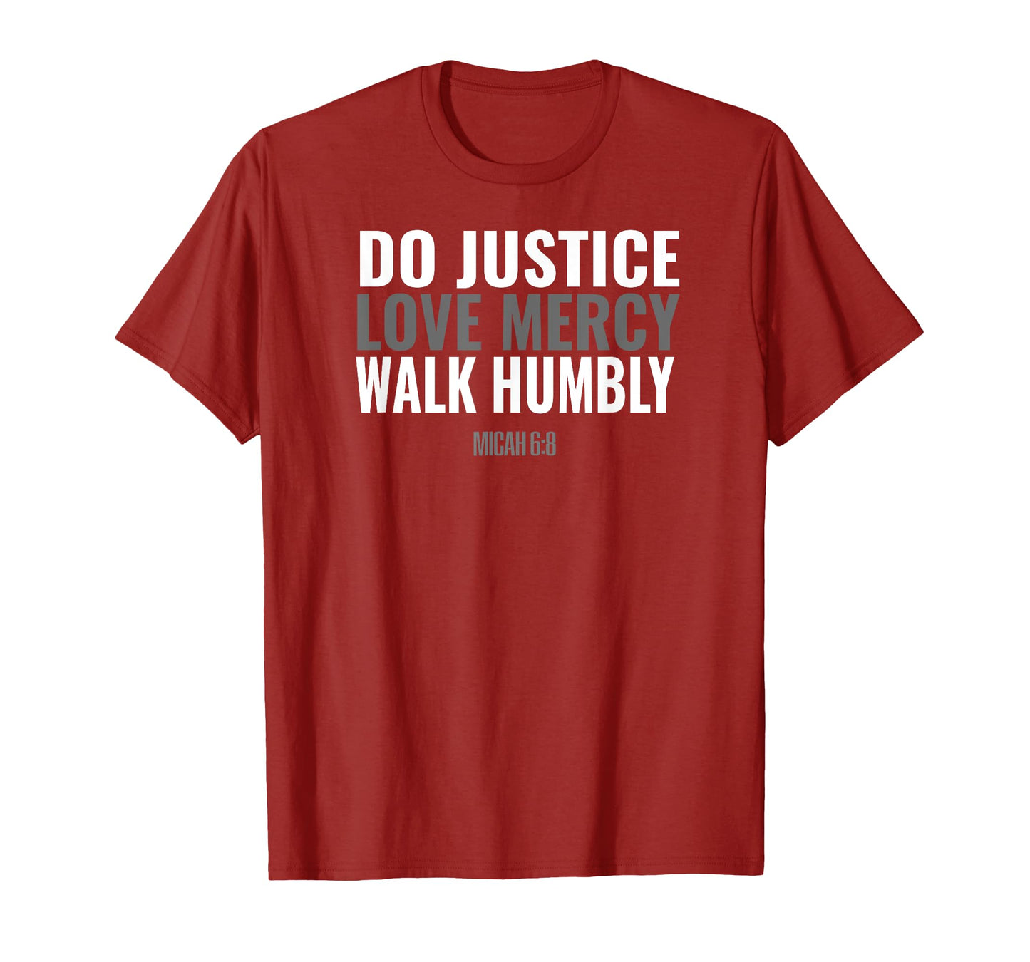 Do Justice Love Mercy Walk Humbly Bible Verse Gift Micah 6:8 T-Shirt