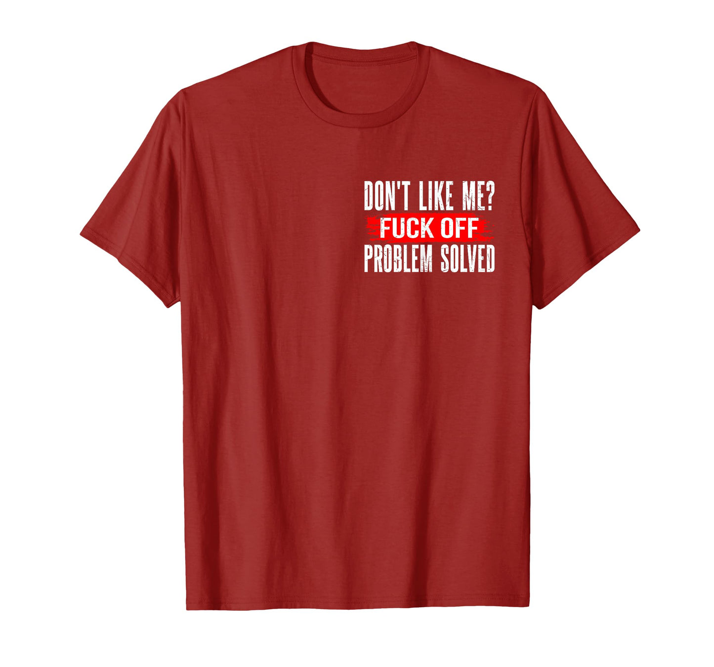 Don't Like Me? F Off Problems Solved Minimalist T-Shirt