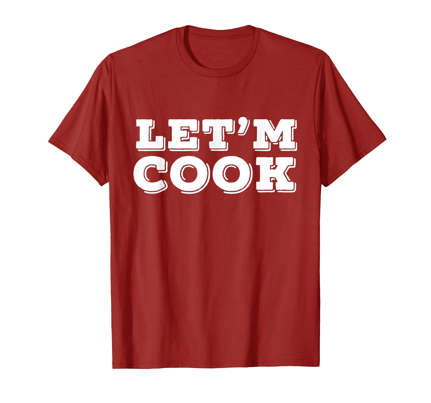 Let’m Cook T-Shirt