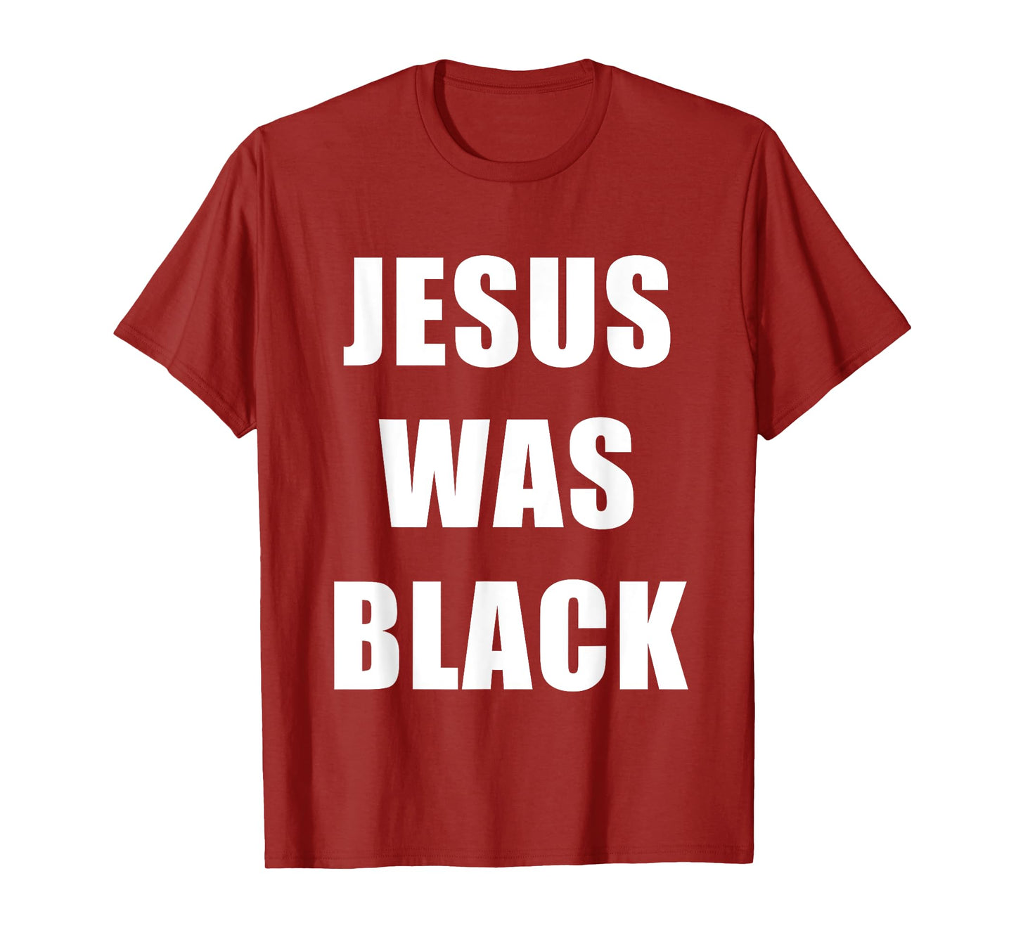JESUS WAS BLACK - Christian History T-Shirt