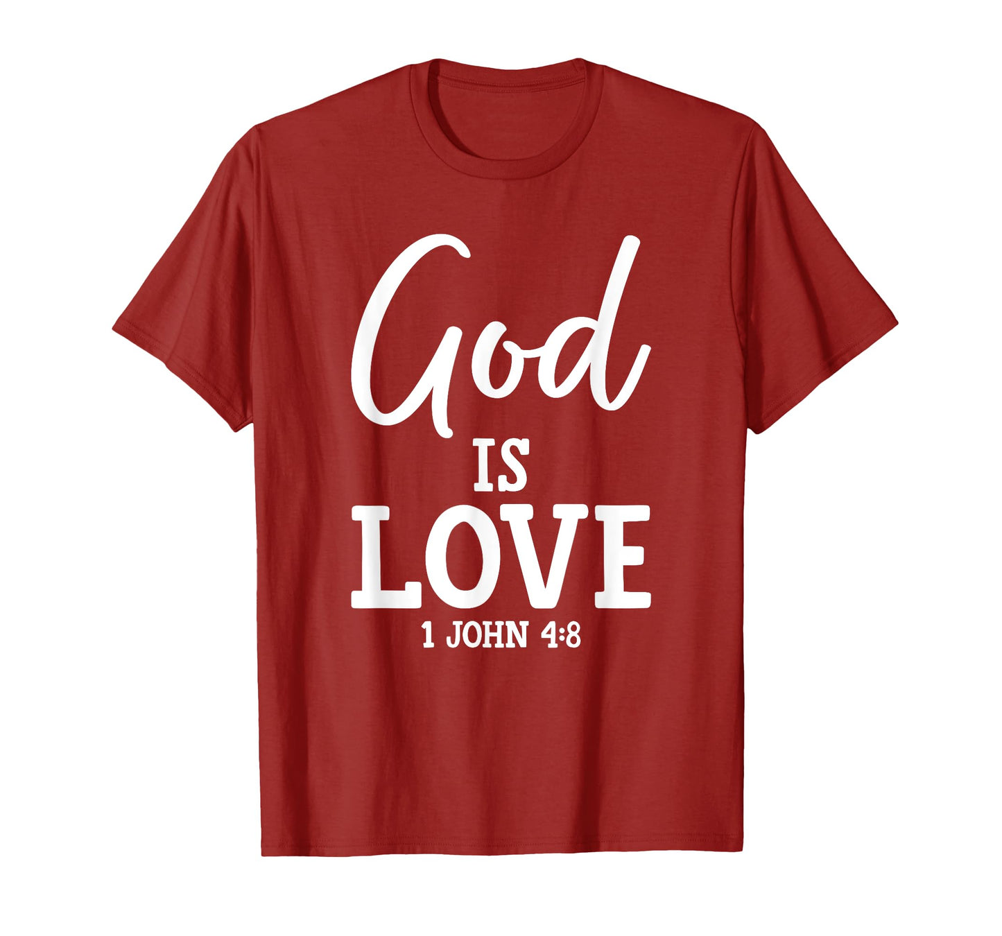 1 John 4:8 God is Love Bible Verse Christian Motivation T-Shirt
