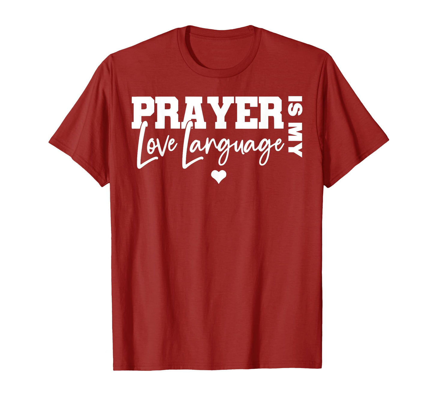 Prayer Is My Love Language Funny Christian Valentine T-Shirt