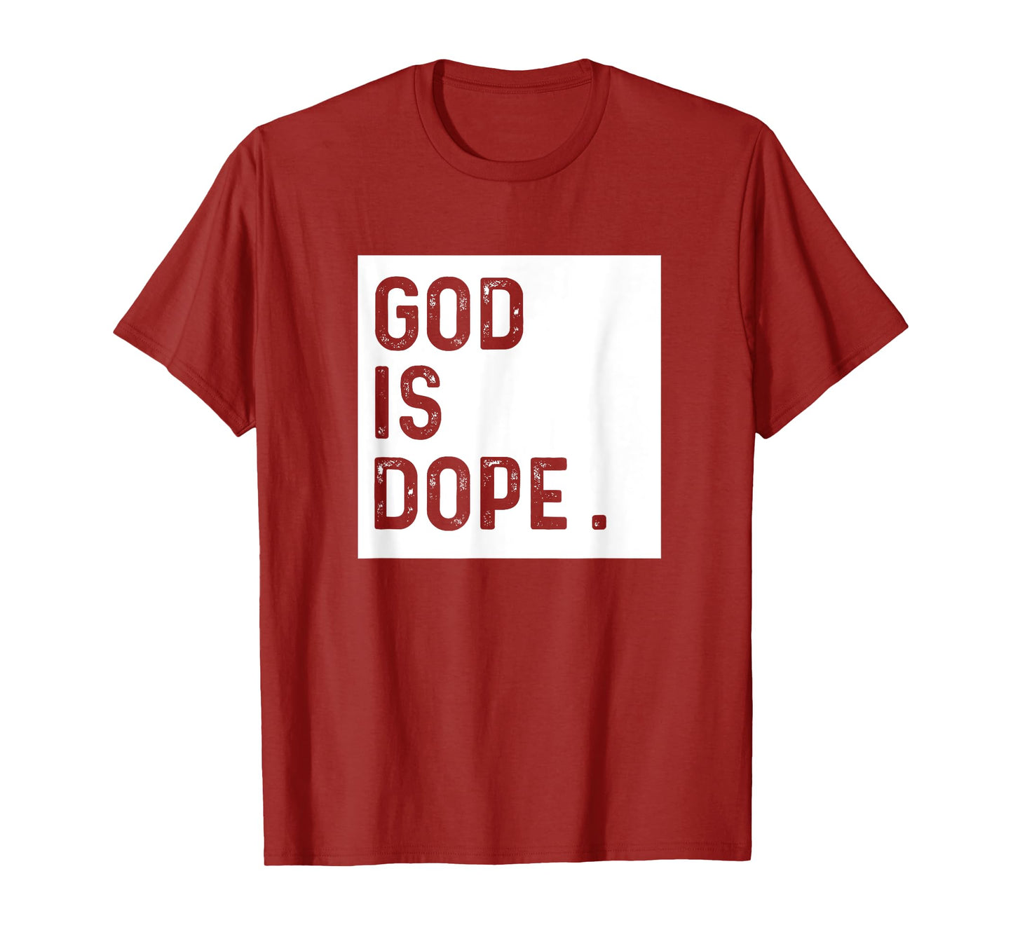 God is Dope Tshirt Funny Christian Faith Believer Gift Shirt T-Shirt