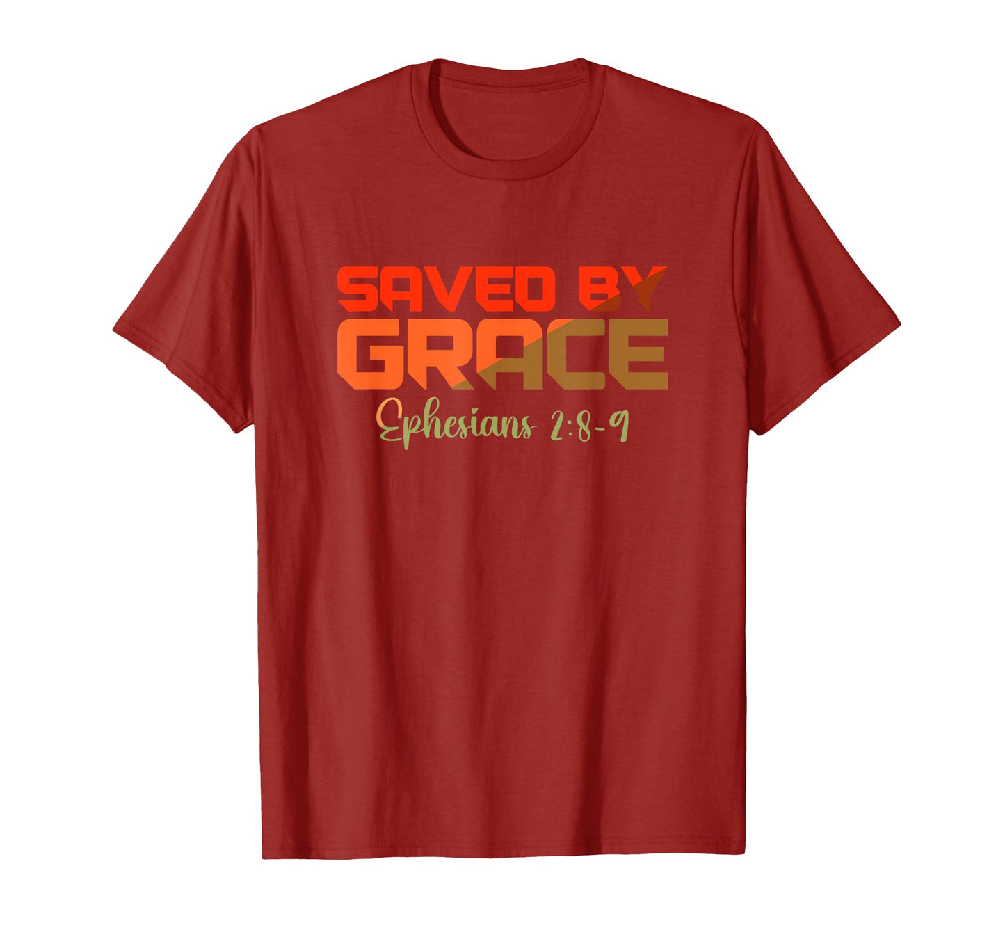 Christian Saved by Grace Bible Verse Ephesians 2:8-9 T-Shirt