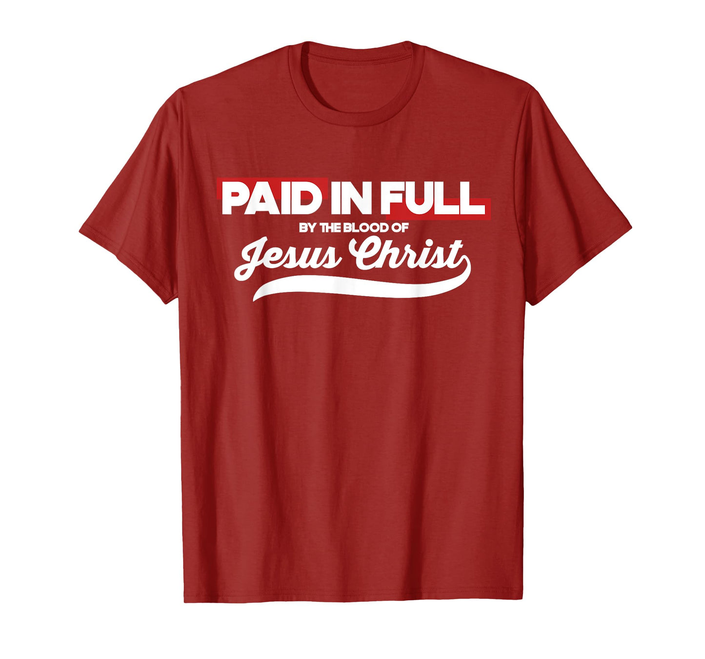 Blood of Jesus Paid My Debt Scripture Faith Bible Verse T-Shirt