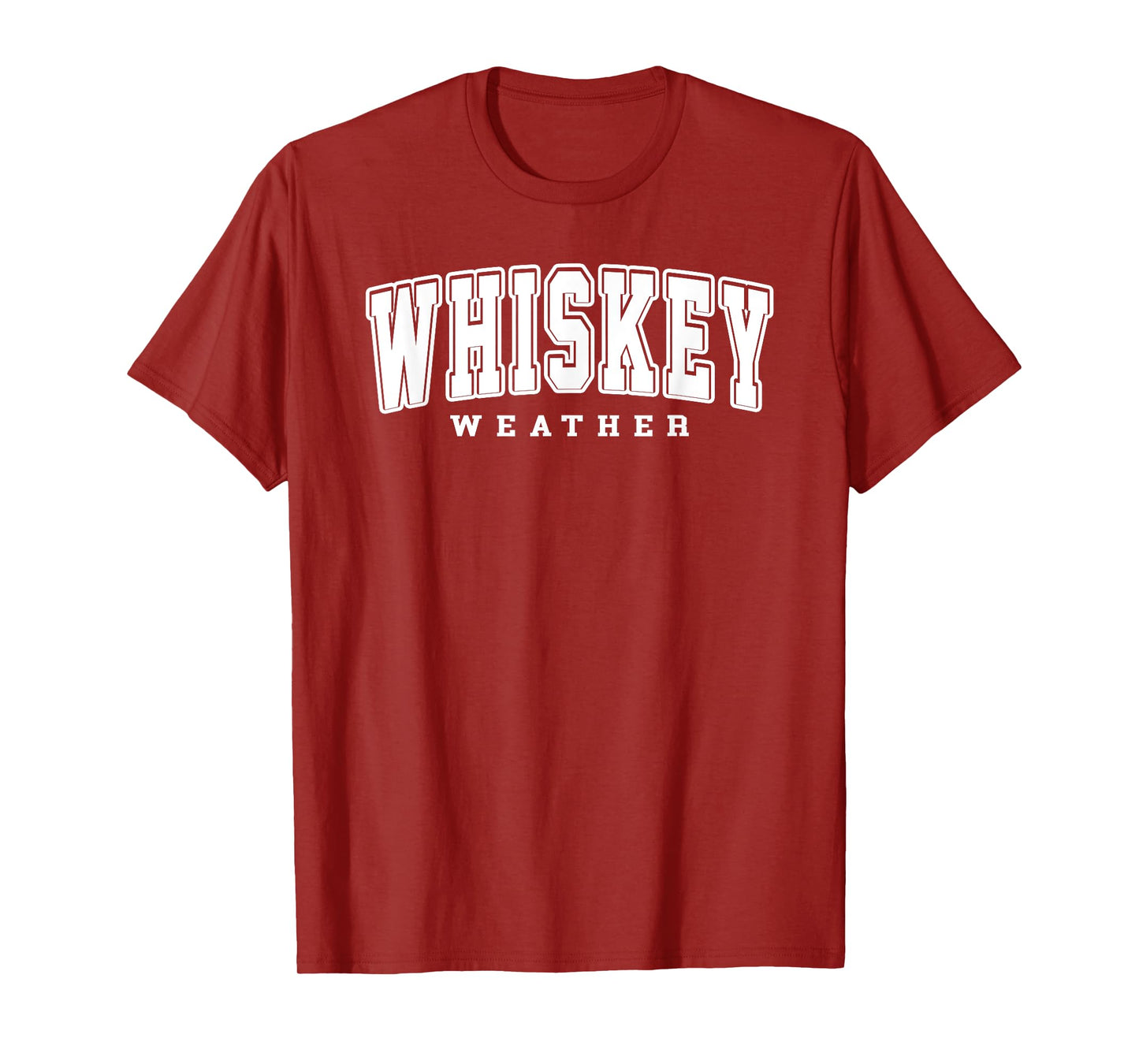 Whiskey Weather Meme Quote for Bourbon or Scotch Whiskey Fan T-Shirt
