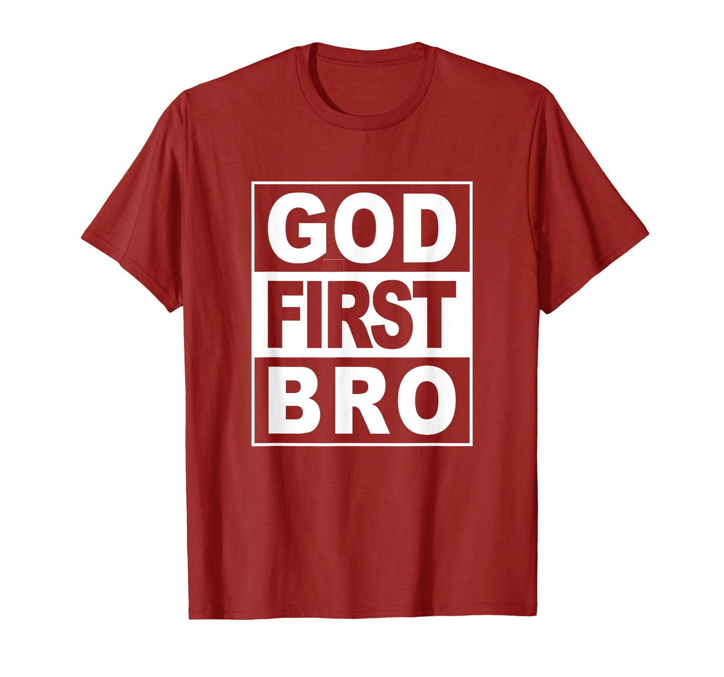 GOD FIRST BRO CHRISTIAN FAITH JESUS Unisex-Adults Christian T-Shirt
