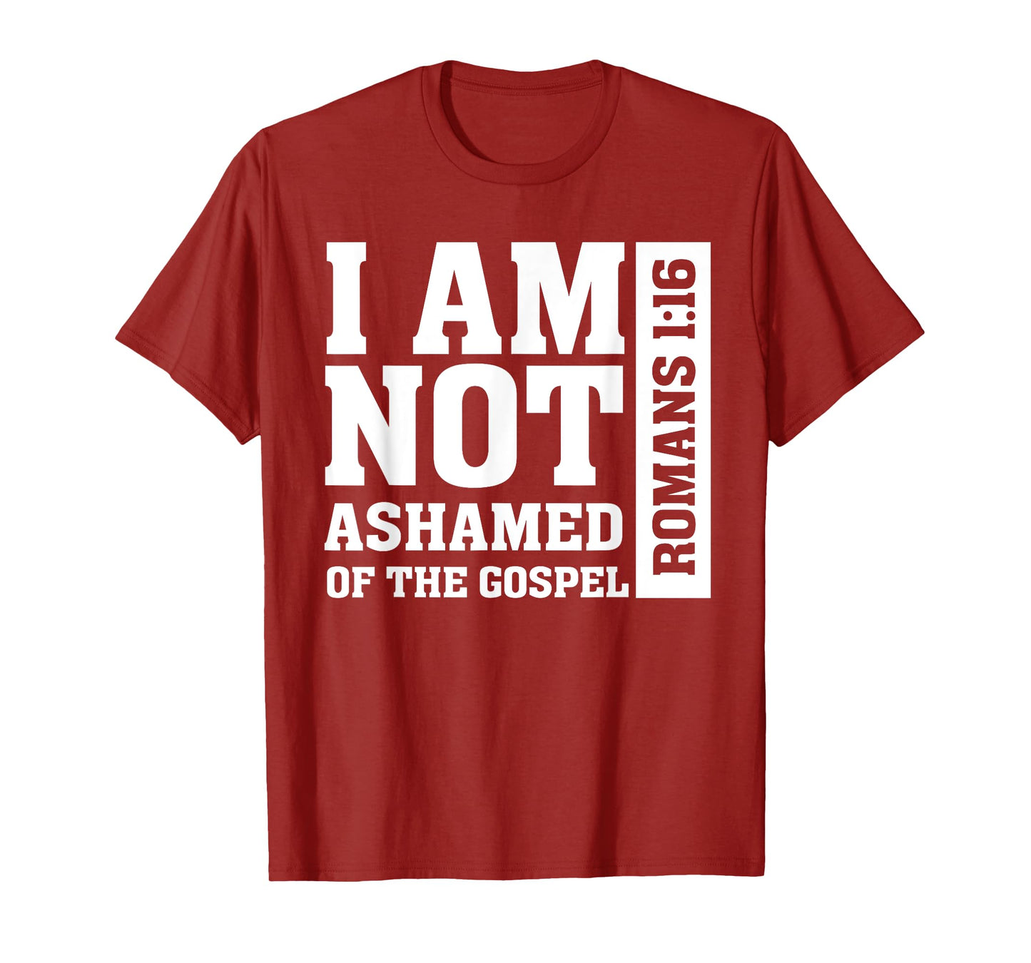 I am Not Ashamed of The Gospel Romans Christian Bible Verse T-Shirt