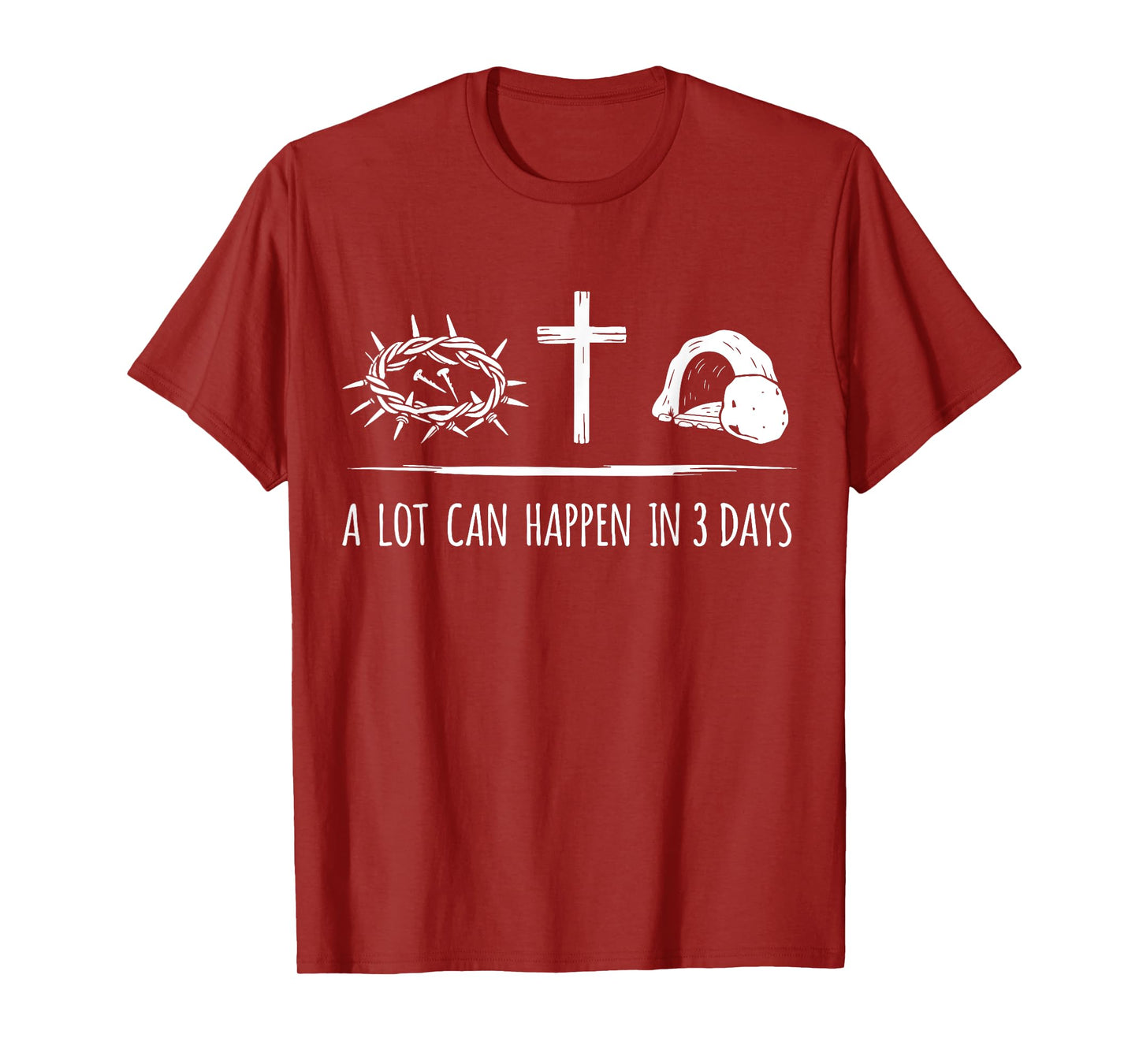 A lot can happen in 3 days christian jesus cross easter T-Shirt