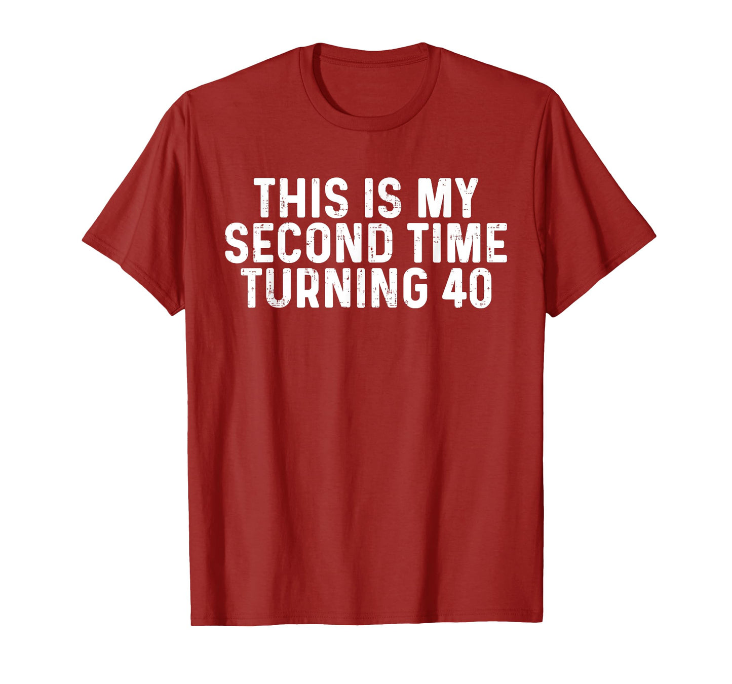 This Is My Second Time Turning 40 Funny 80th Birthday T-Shirt