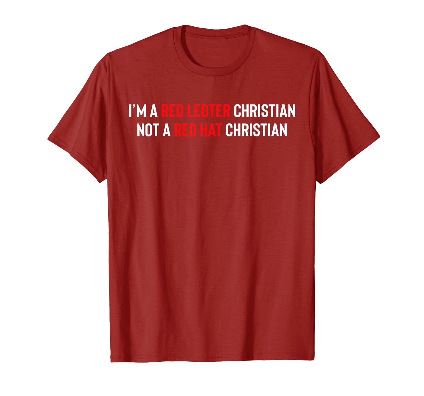 I'm A Red Letter Christian Not A Red Hat Christian T-Shirt
