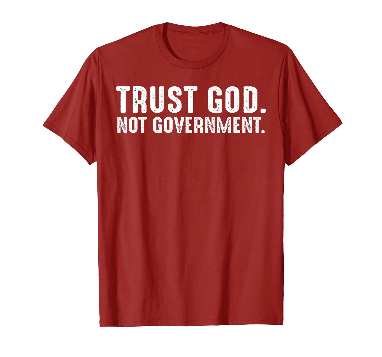Trust God Not Government T-Shirt