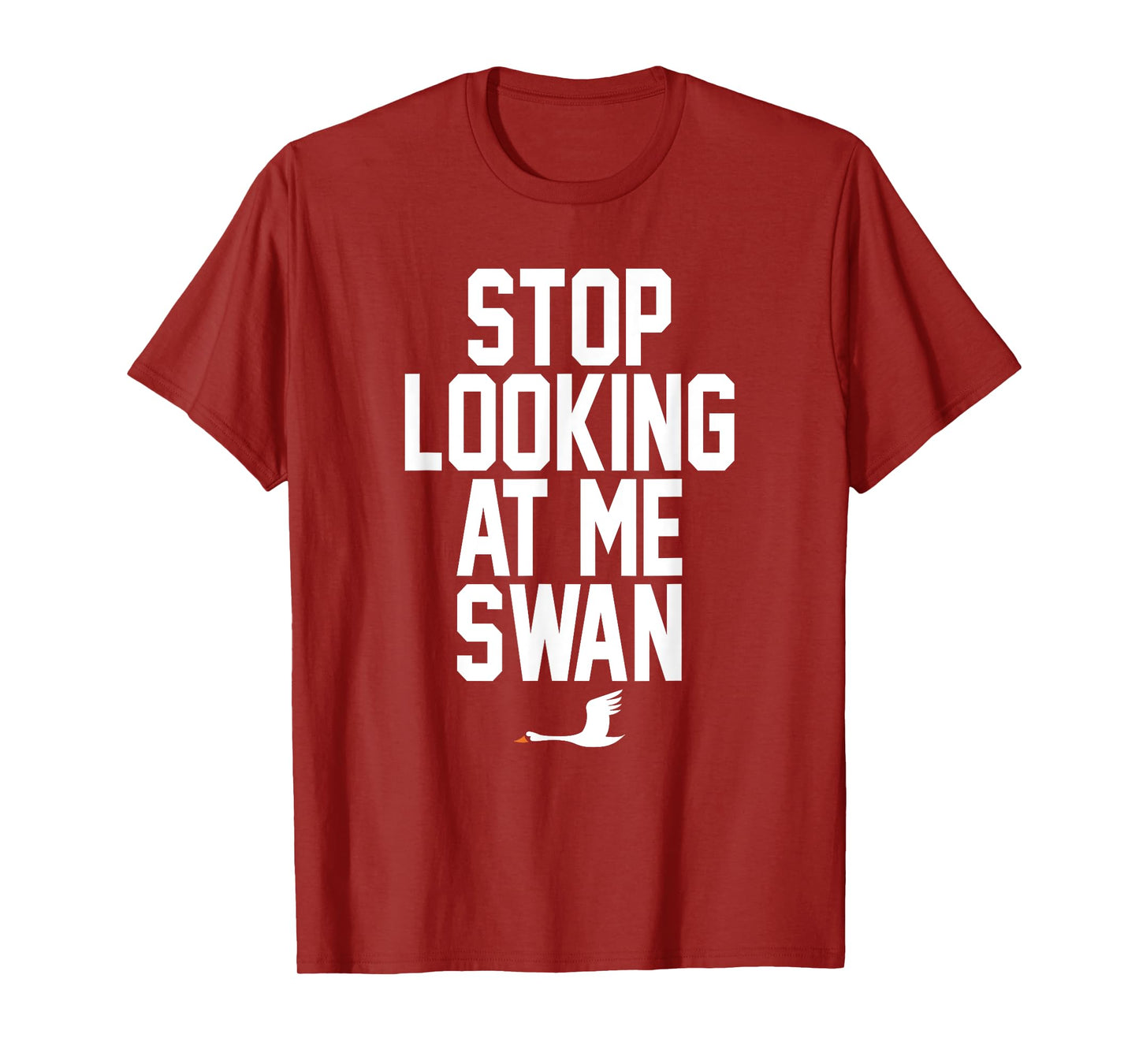 Stop Looking At Me Swan T-Shirt