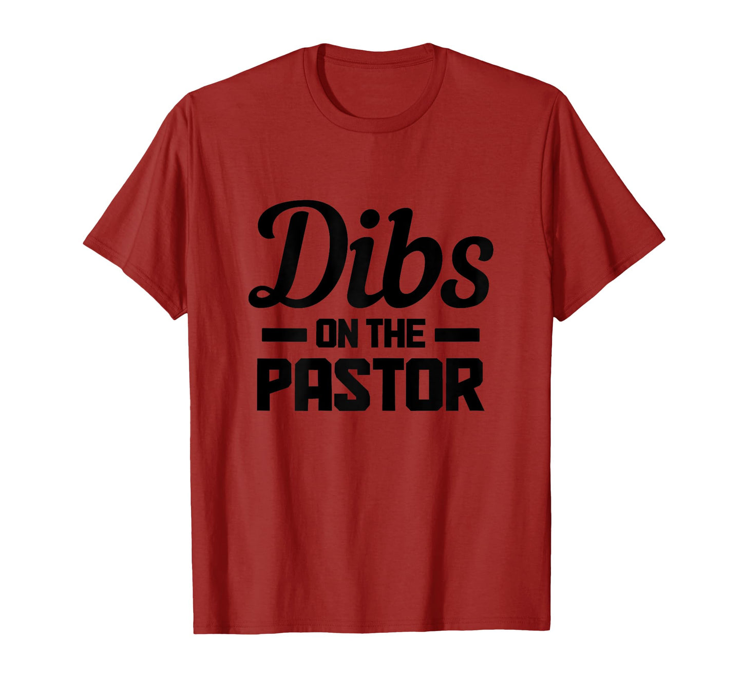 Dibs On The Pastor Funny Christian Faith Jesus Preacher T-Shirt