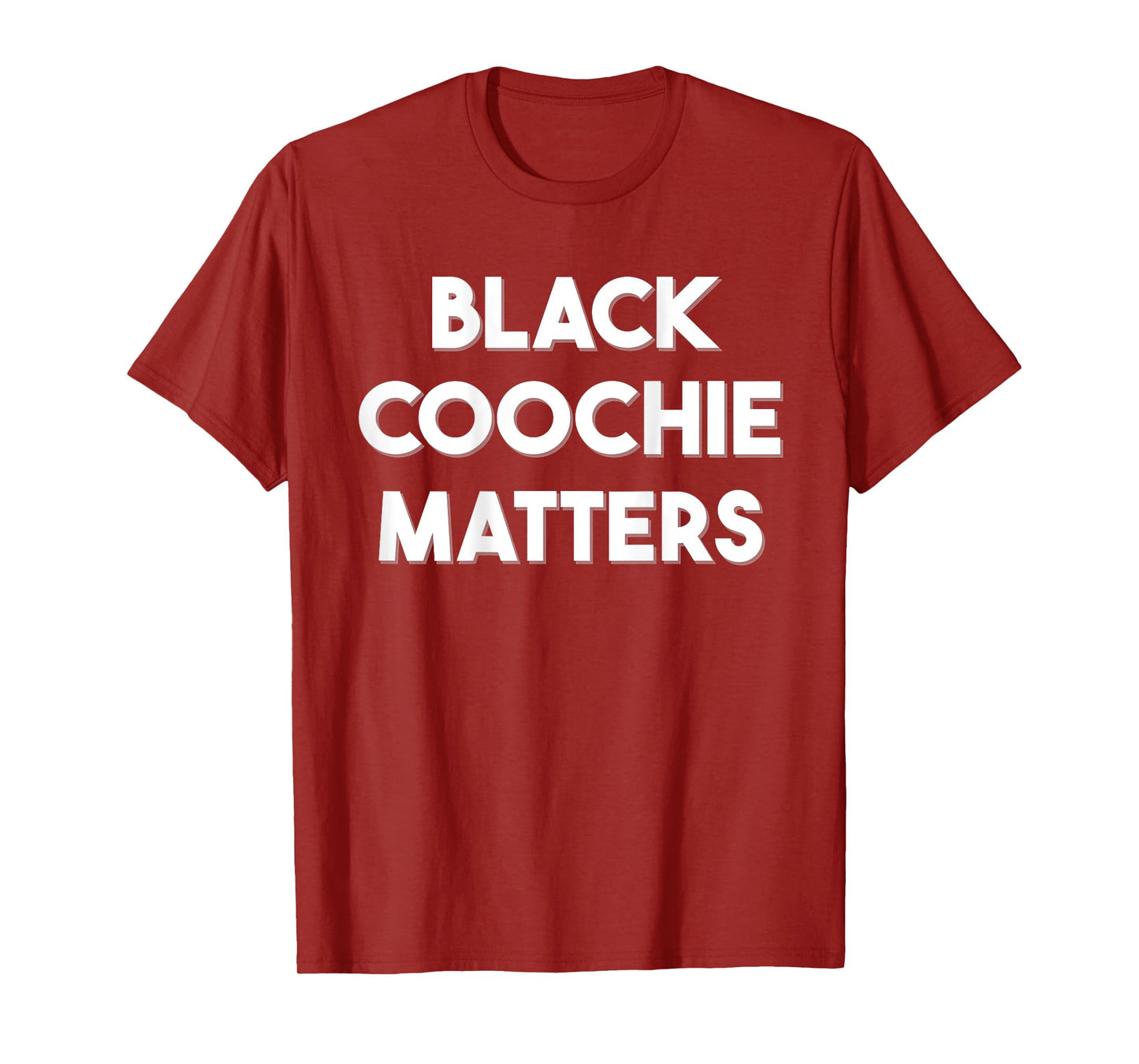 Black Coochie Matters Funny Quotes T-Shirt