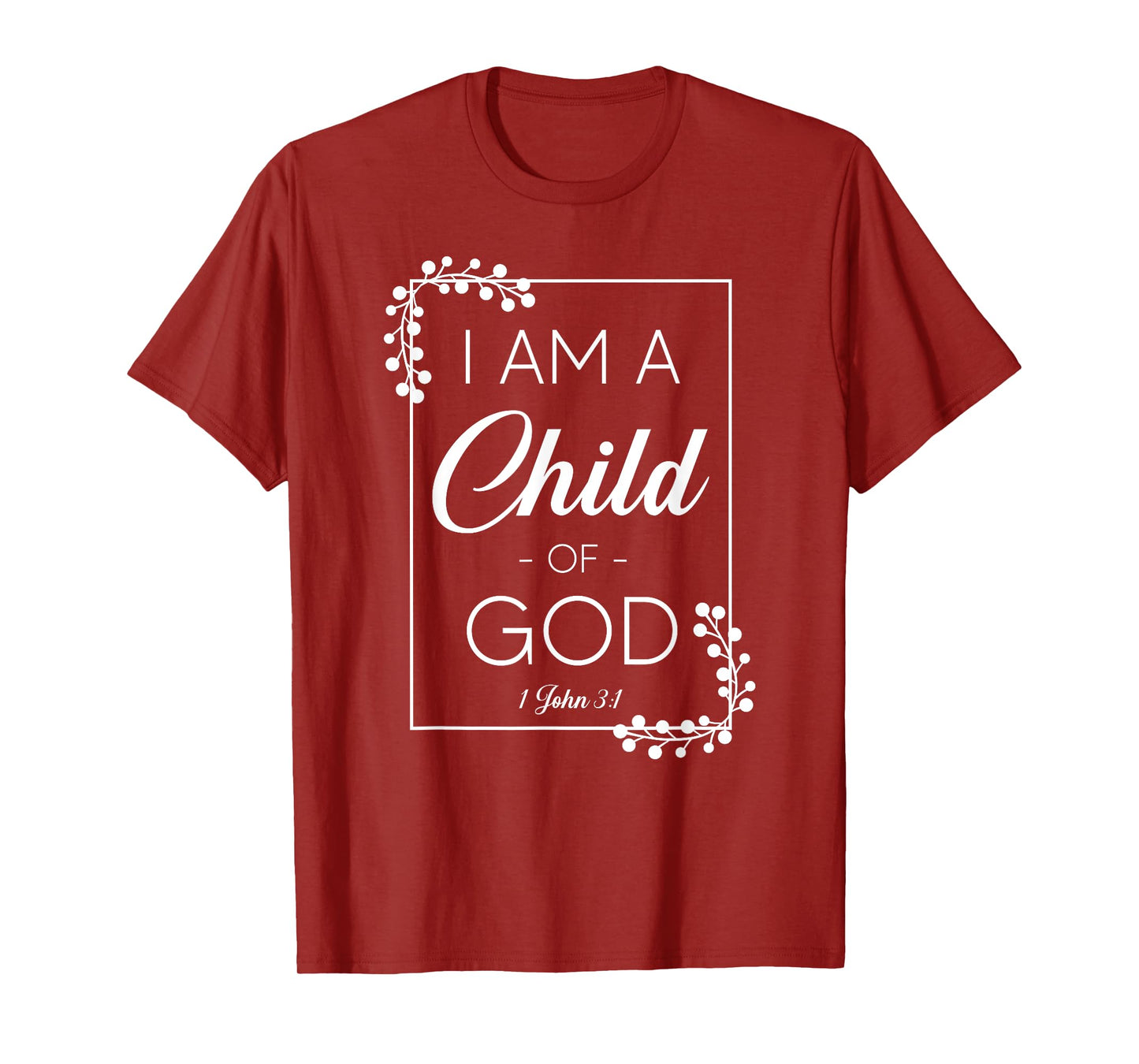 Christian Bible Verse I Am A Child Of God 1 John 3:1 T-Shirt