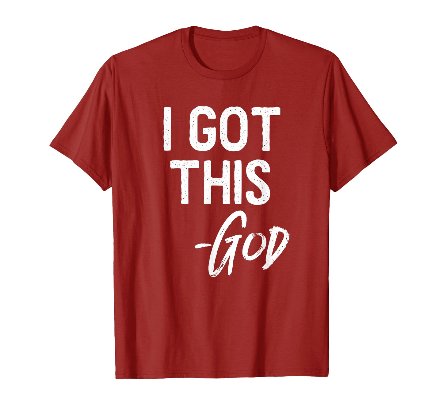 I Got This - God Shirt Christian Faith Believer Miracle Tee T-Shirt