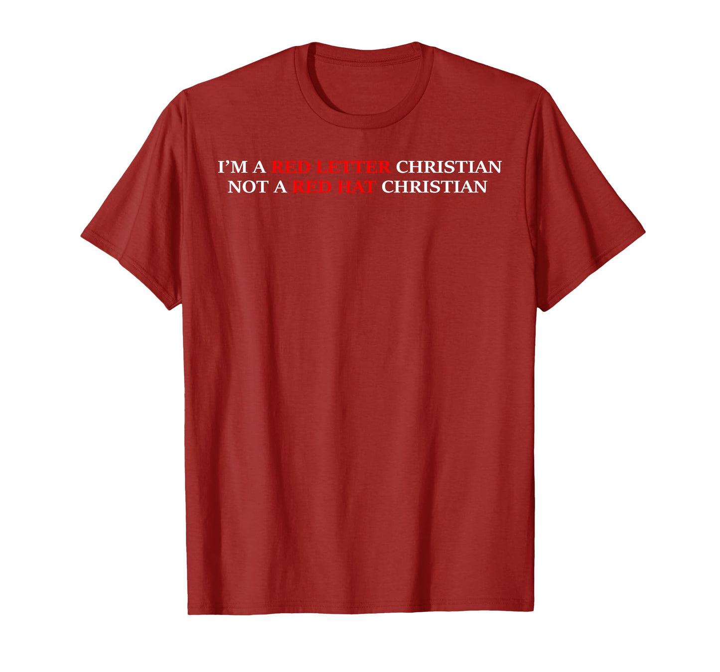 I'm A Red Letter Christian Not a Red Hat Christian T-Shirt