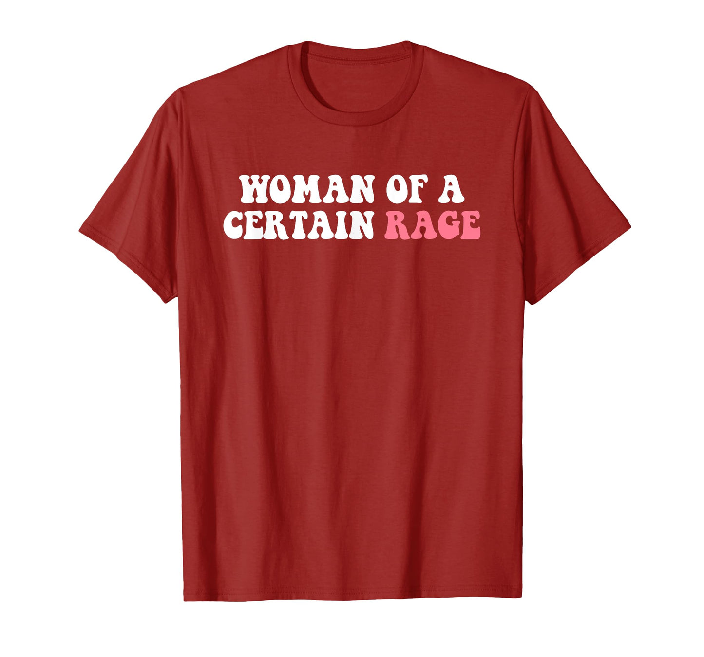 Woman Of A Certain Rage Design T-Shirt