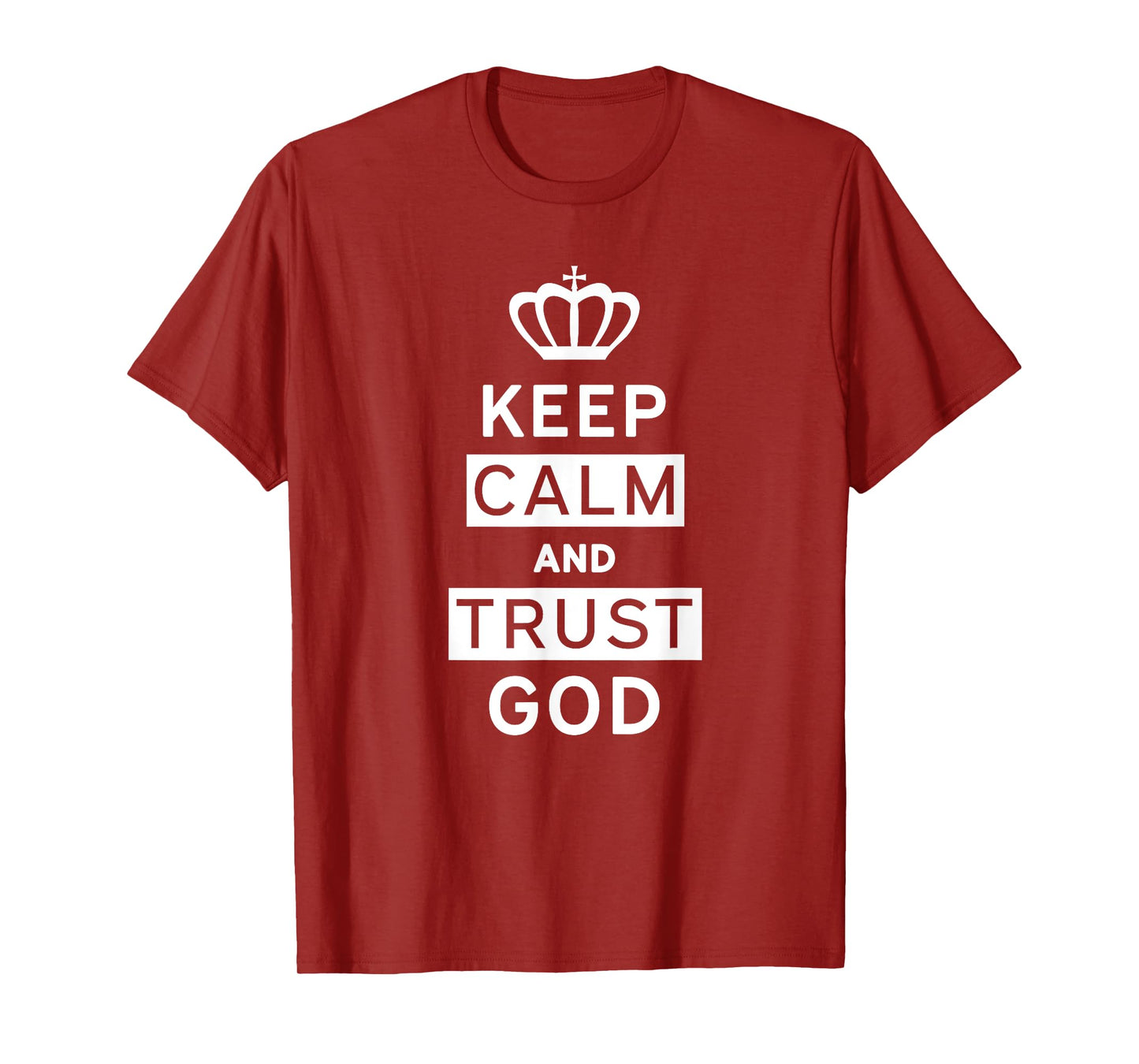 Keep Calm and Trust God | Christian T-Shirt | Men Women Kids