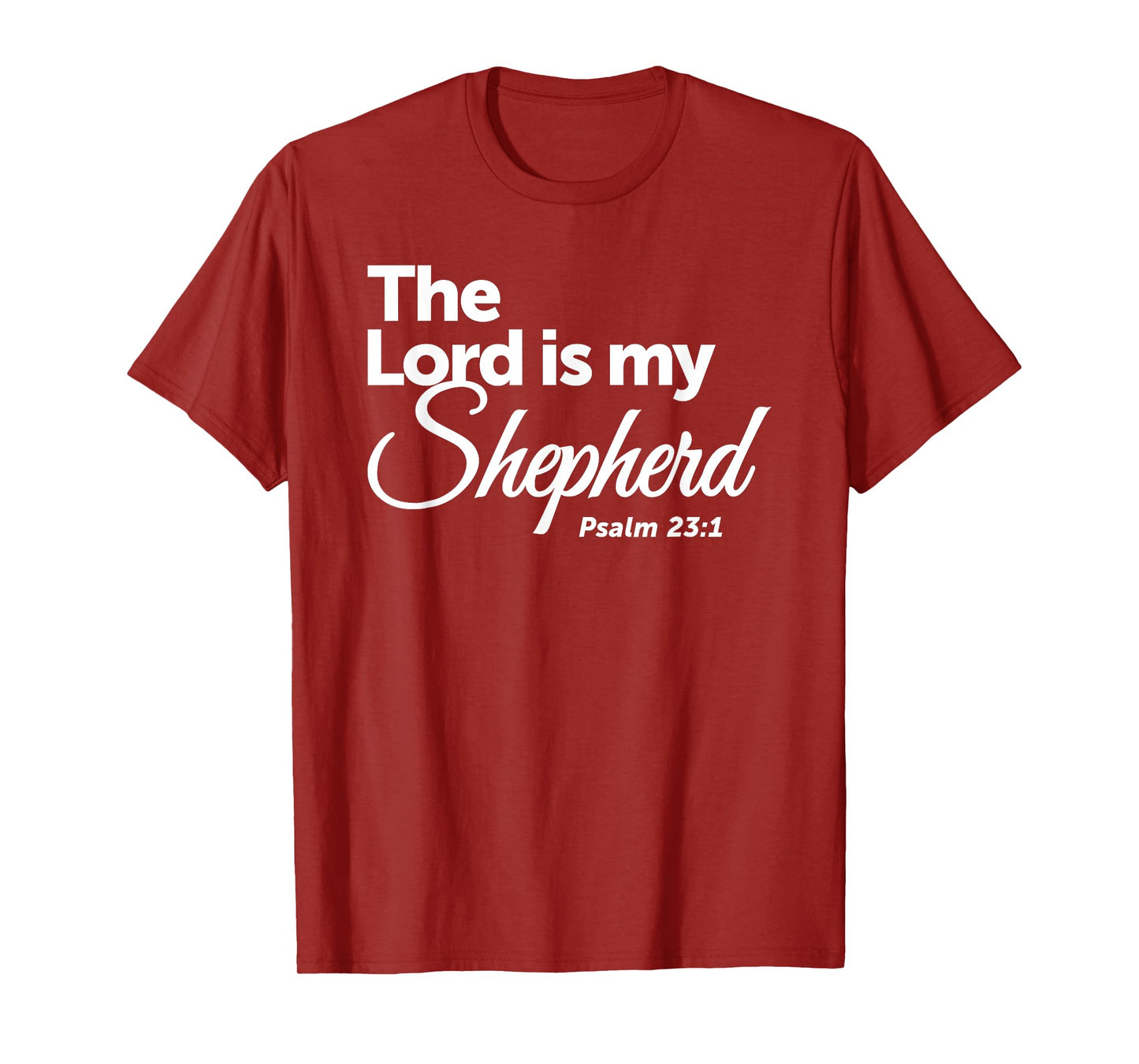 The Lord Is My Shepherd - Psalm 23:1 T-Shirt
