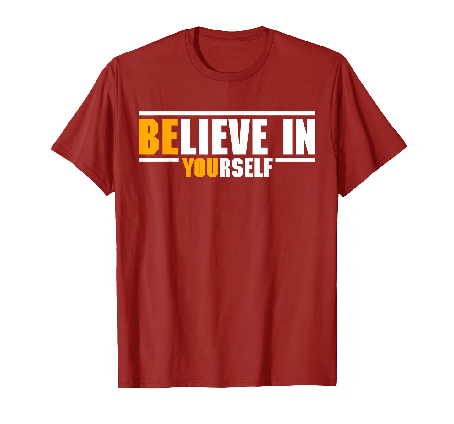 Believe In Yourself Motivational Inspiration Positive Quote T-Shirt