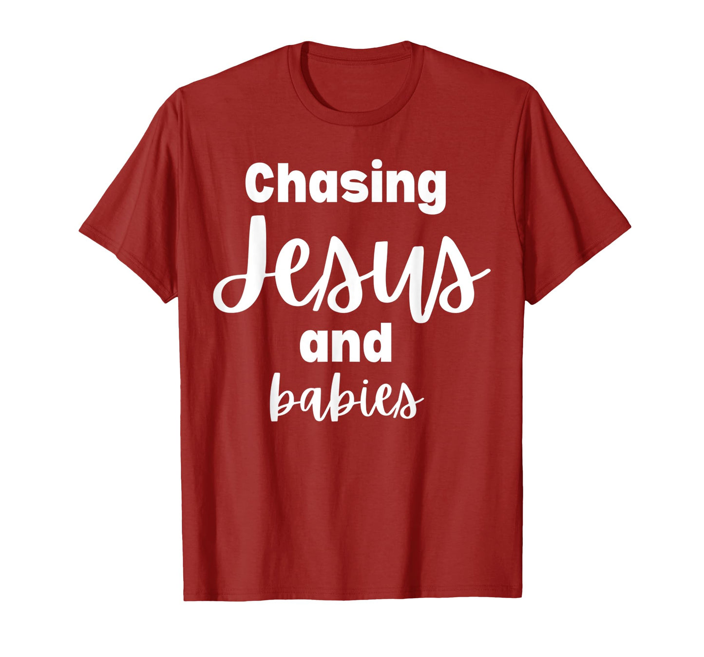 Funny Chasing Jesus and Babies Christian Religious Tee T-Shirt