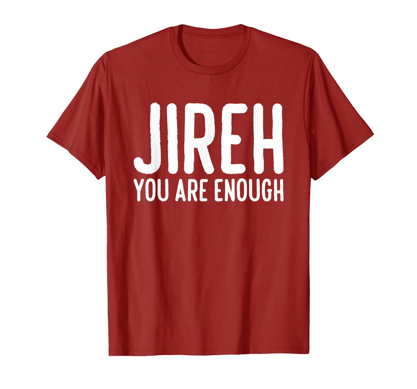 Jireh You Are Enough T-Shirt