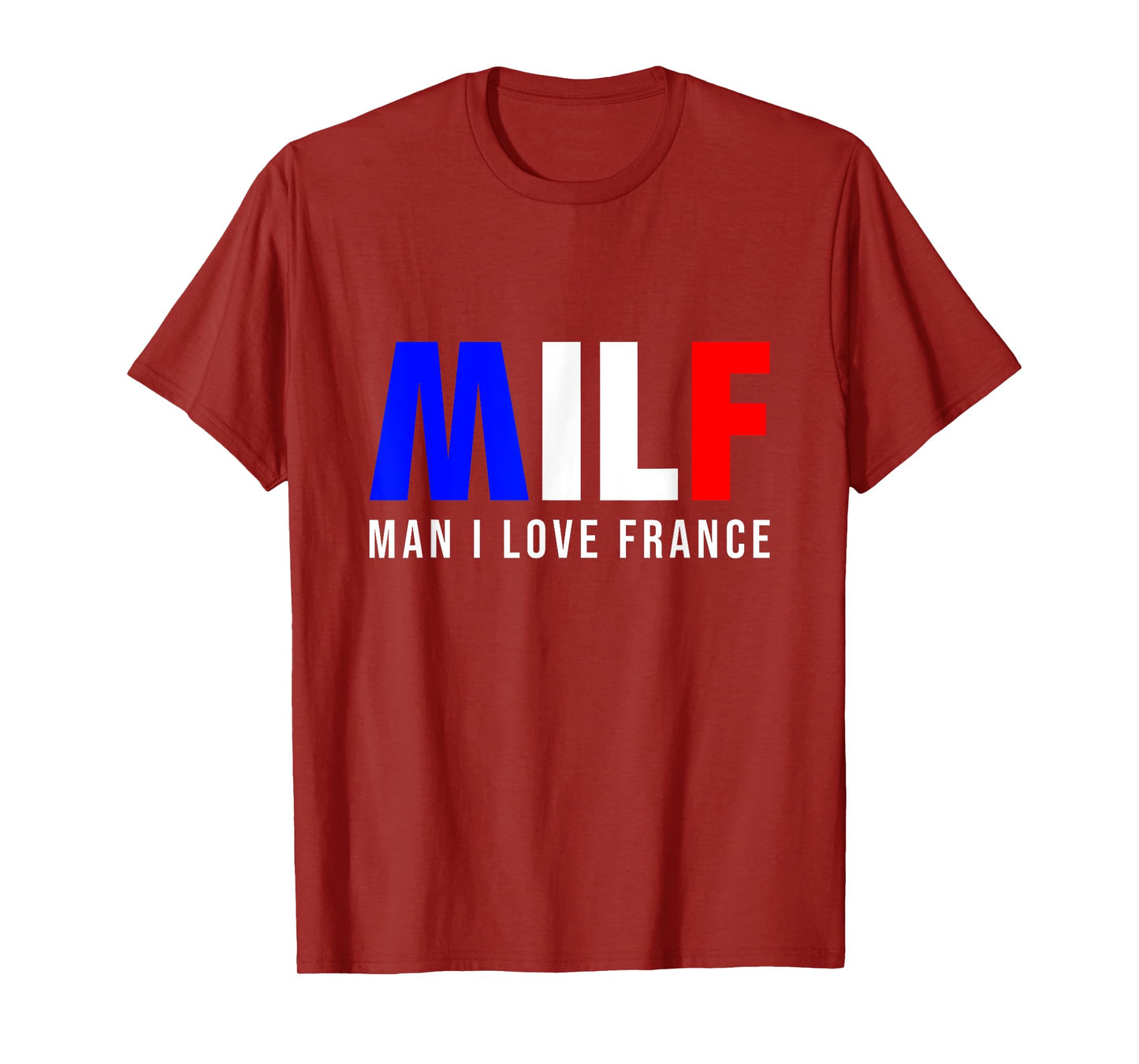 MILF Man I Love France T-Shirt