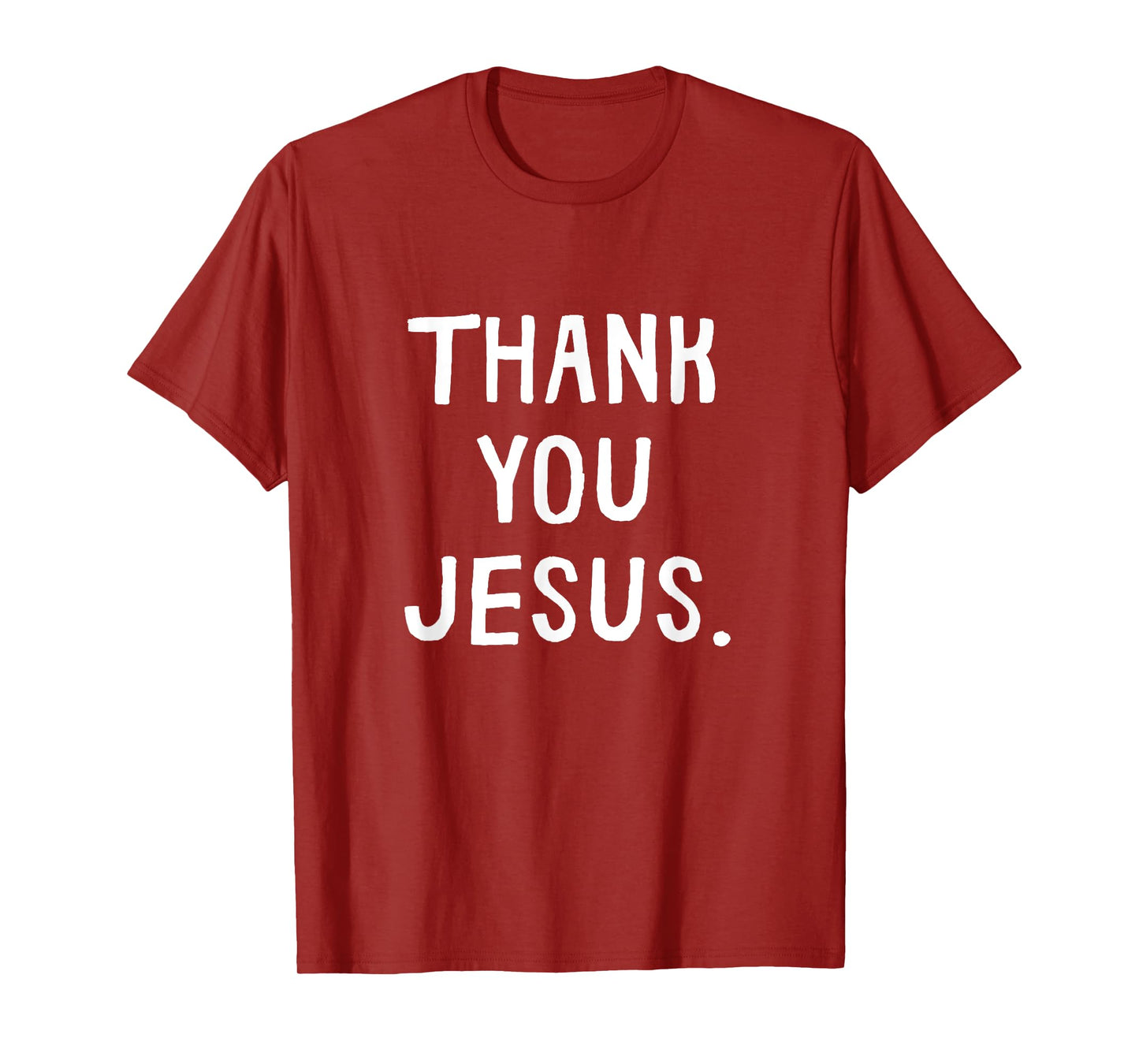 Thank You Jesus Funny Jesus Adult Kids Toddler Baby 5T 4T 3T T-Shirt