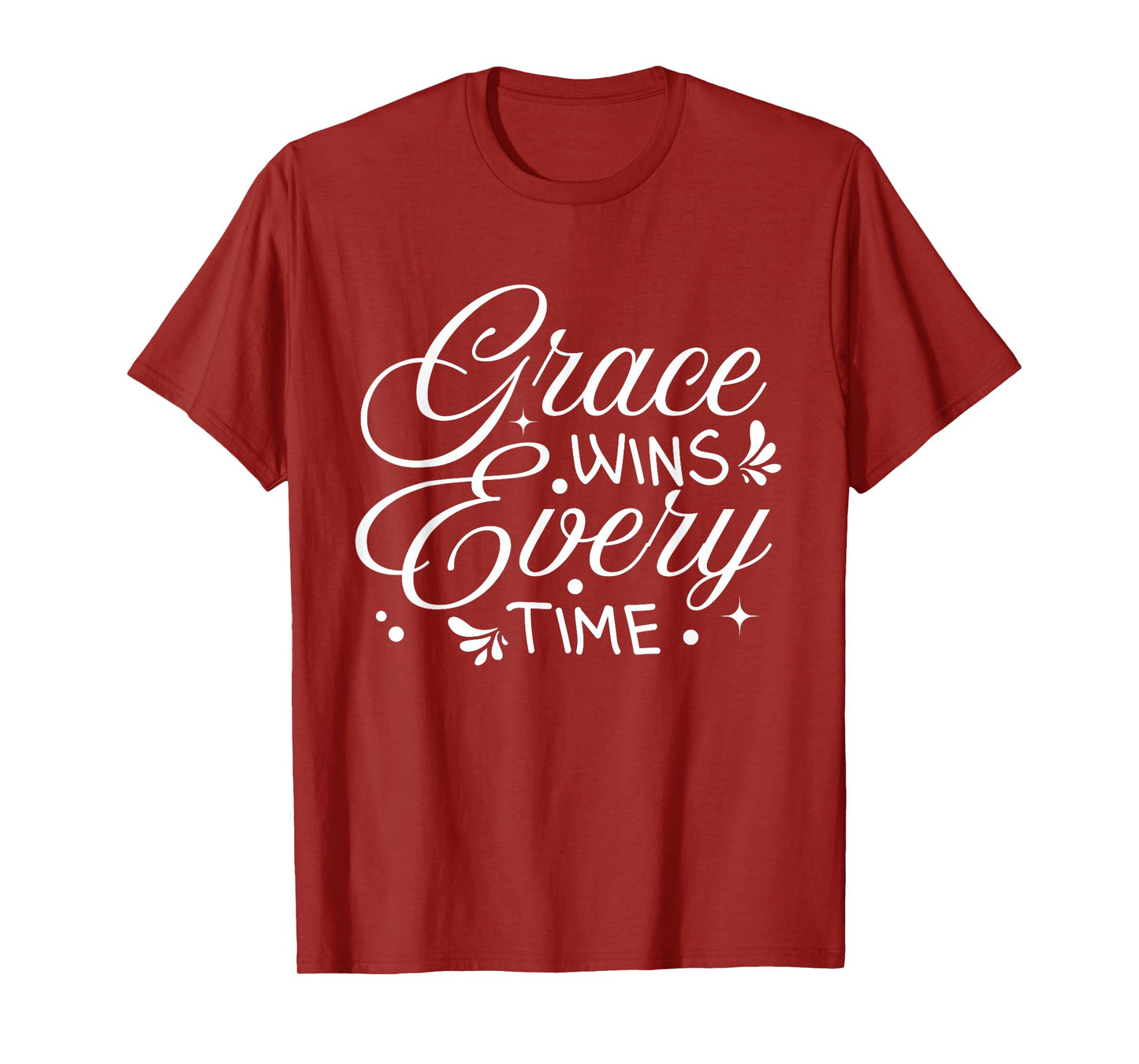 Grace Wins Every Time Bible Verses Christian Quote T-Shirt