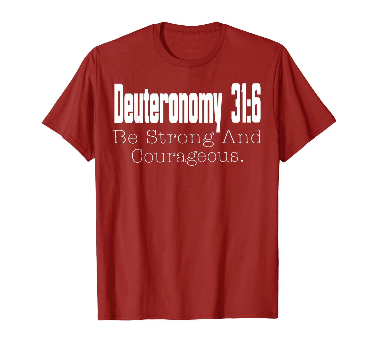 Deuteronomy 31:6 Bible Verse Religious Christian Faith T-Shirt