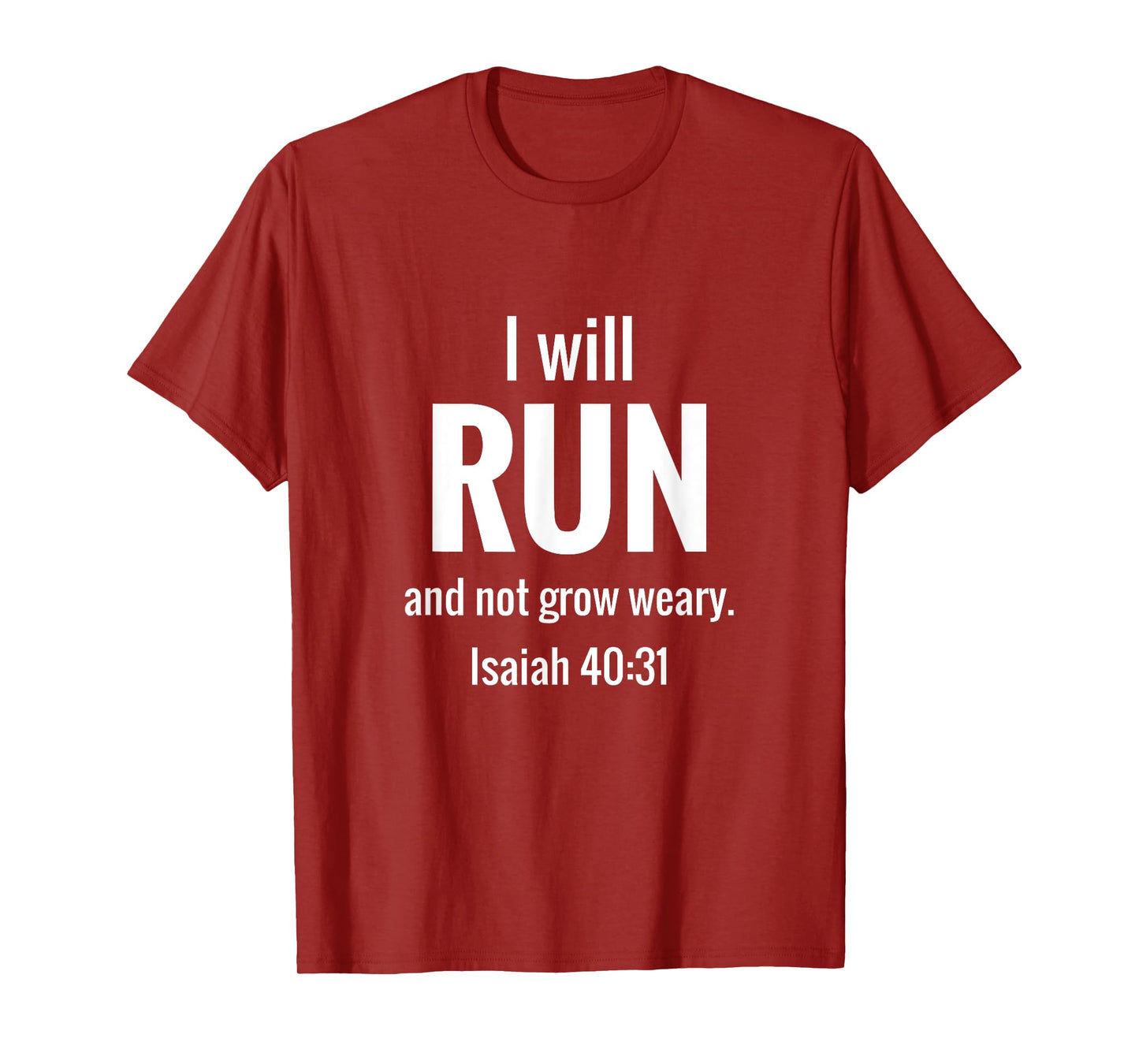 Run & Not Grow Weary Running Christian Workout T-Shirt T-Shirt