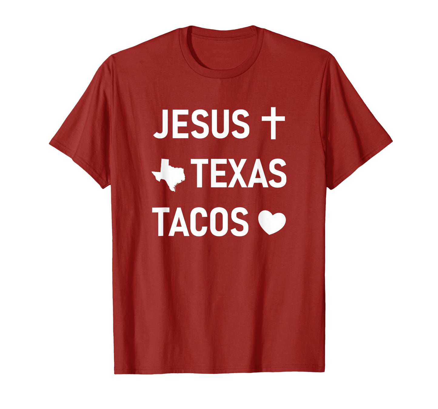 Jesus Cross, Texas, Tacos Heart, Funny, Jokes, Sarcastic T-Shirt