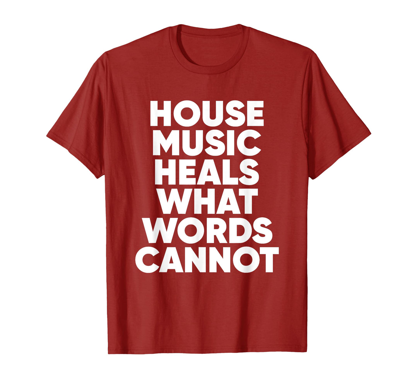 House Music Quote - EDM DJ Househead T-Shirt