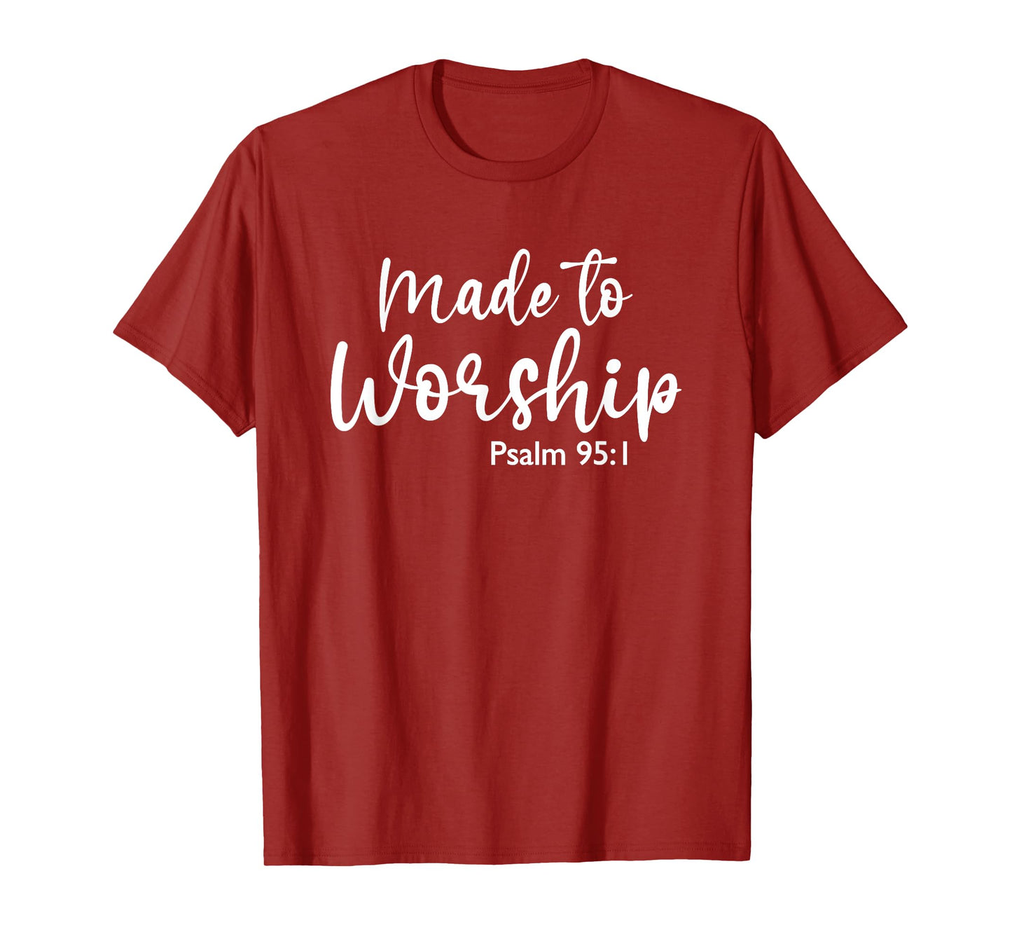 Made to Worship Christian Faith God Jesus Bible T-Shirt