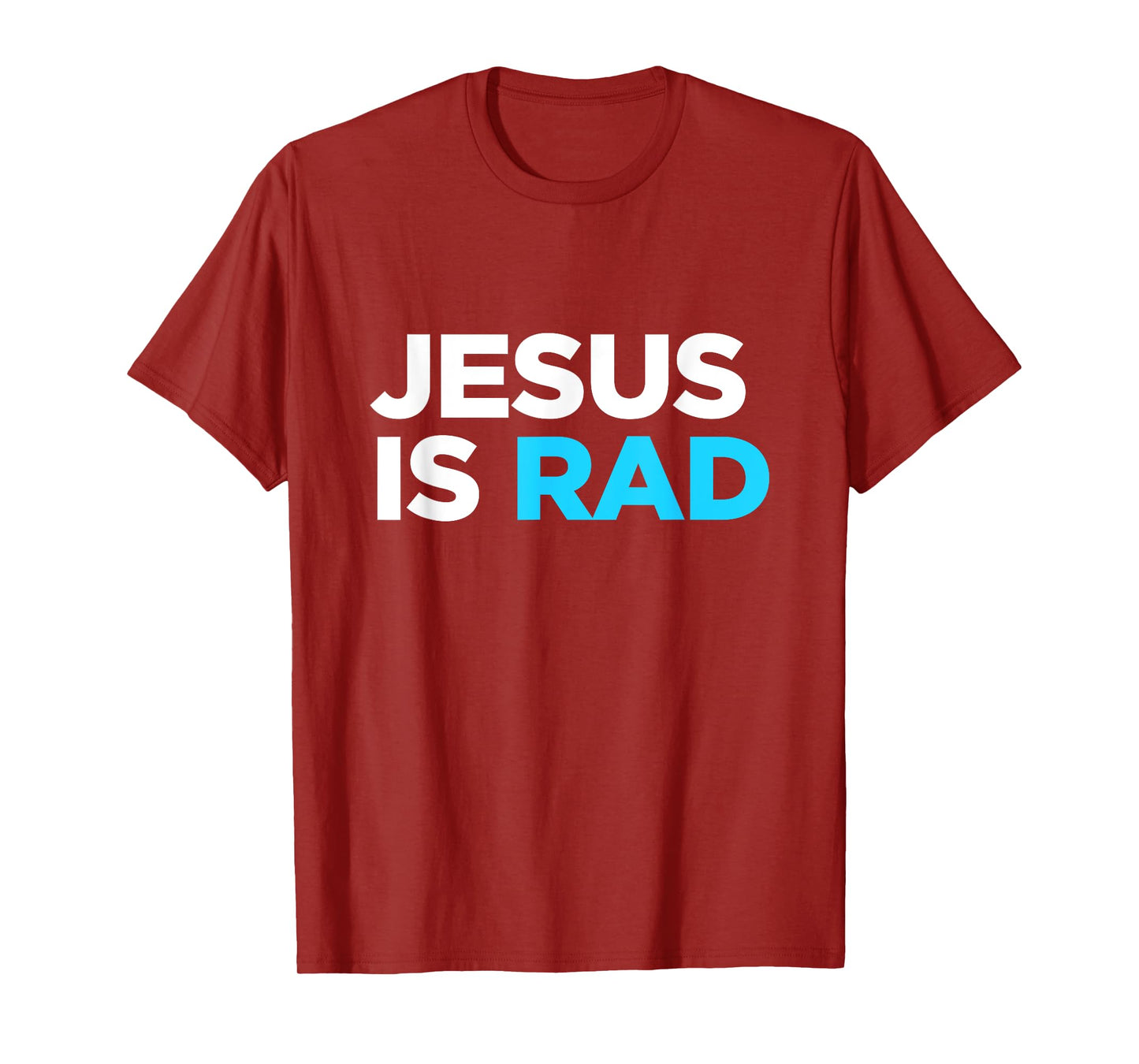 Jesus Is Rad I love God Christ Christian Christianity Gift T-Shirt