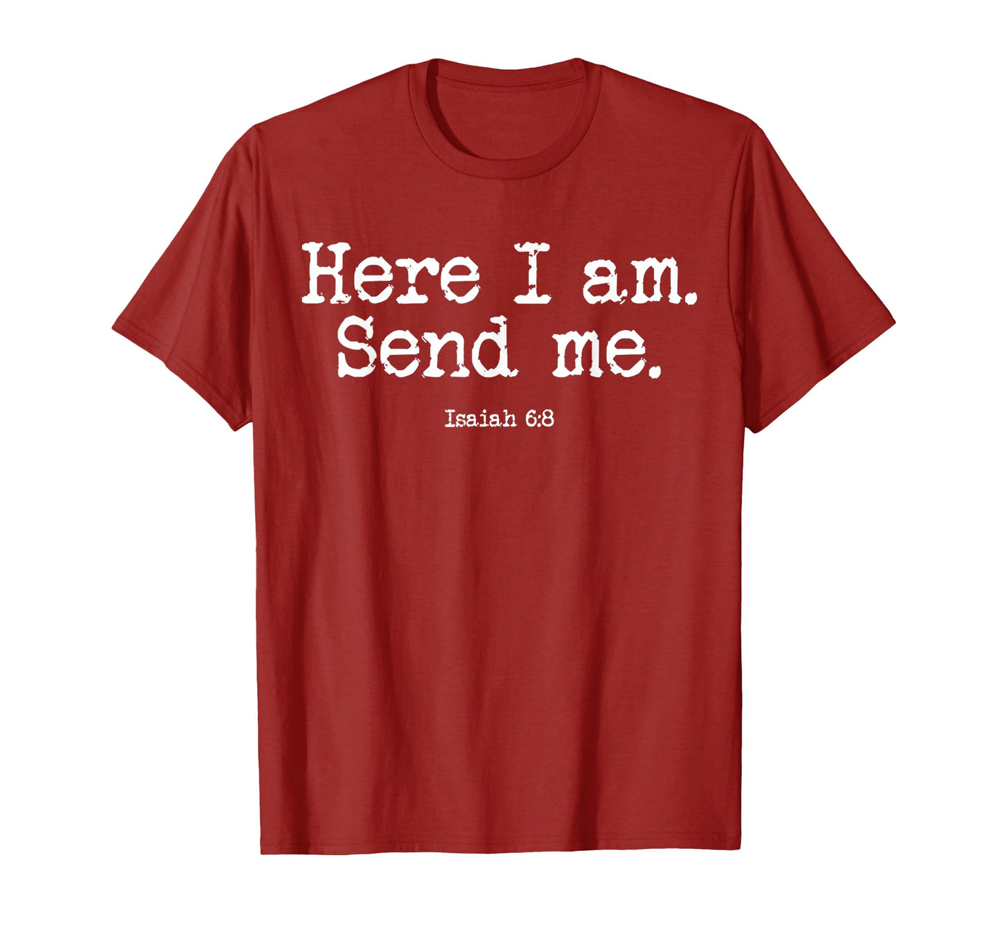 Funny Here I Am Send Me Bible Verse Lord Saying T-Shirt