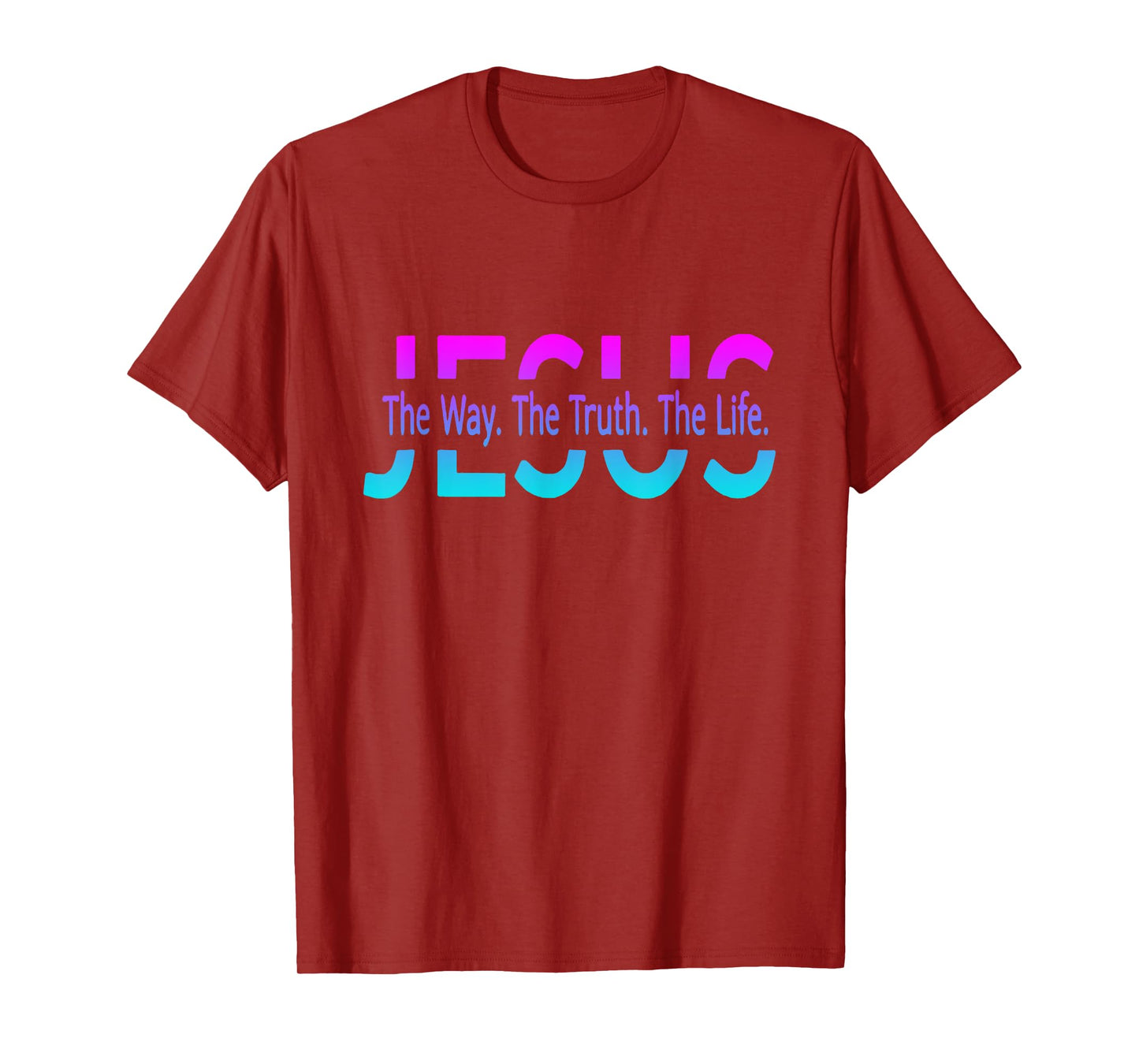 Christ Jesus The Way. The Truth. The Life Blessed Christians T-Shirt