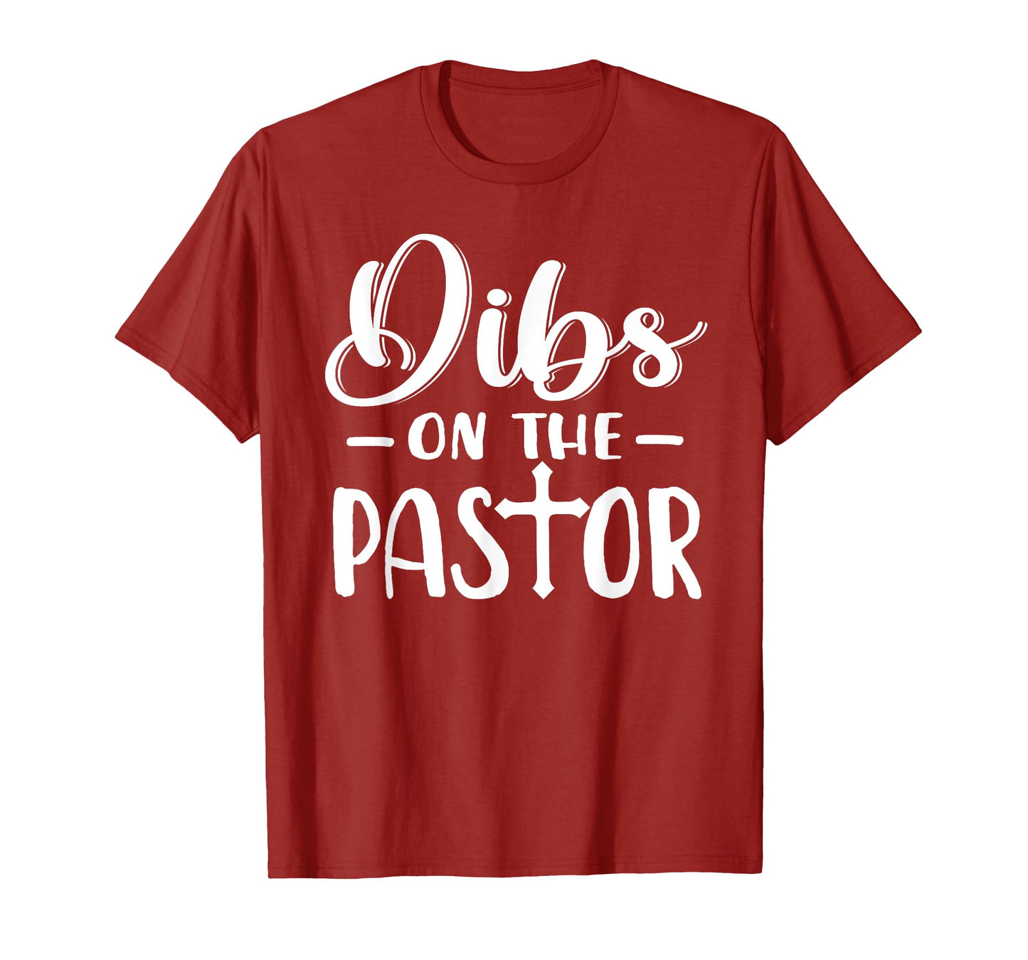 Dibs On The Pastor Funny Christian Cross Jesus T-Shirt