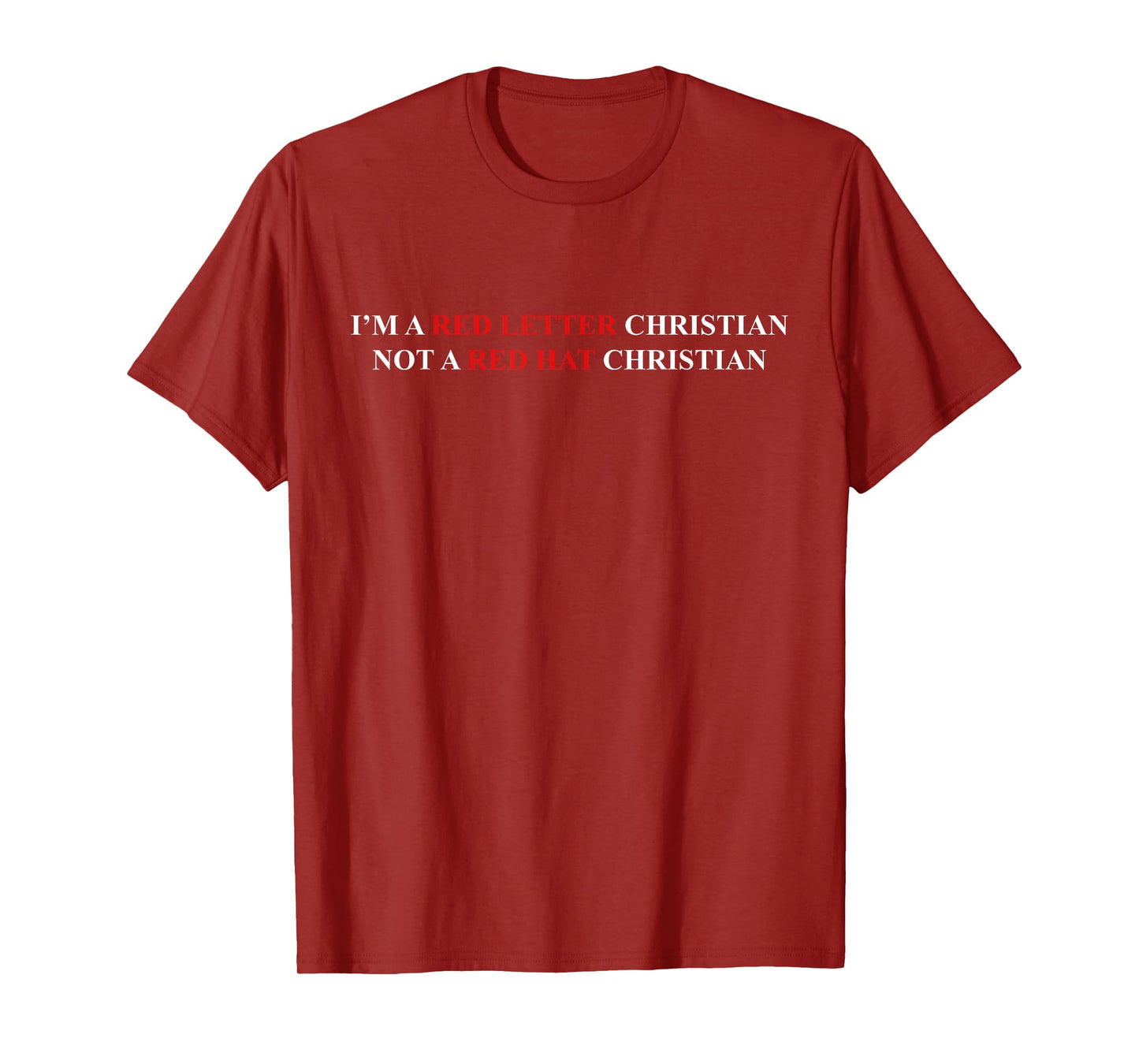 I'm A Red Letter Christian Not A Red Hat Christian T-Shirt