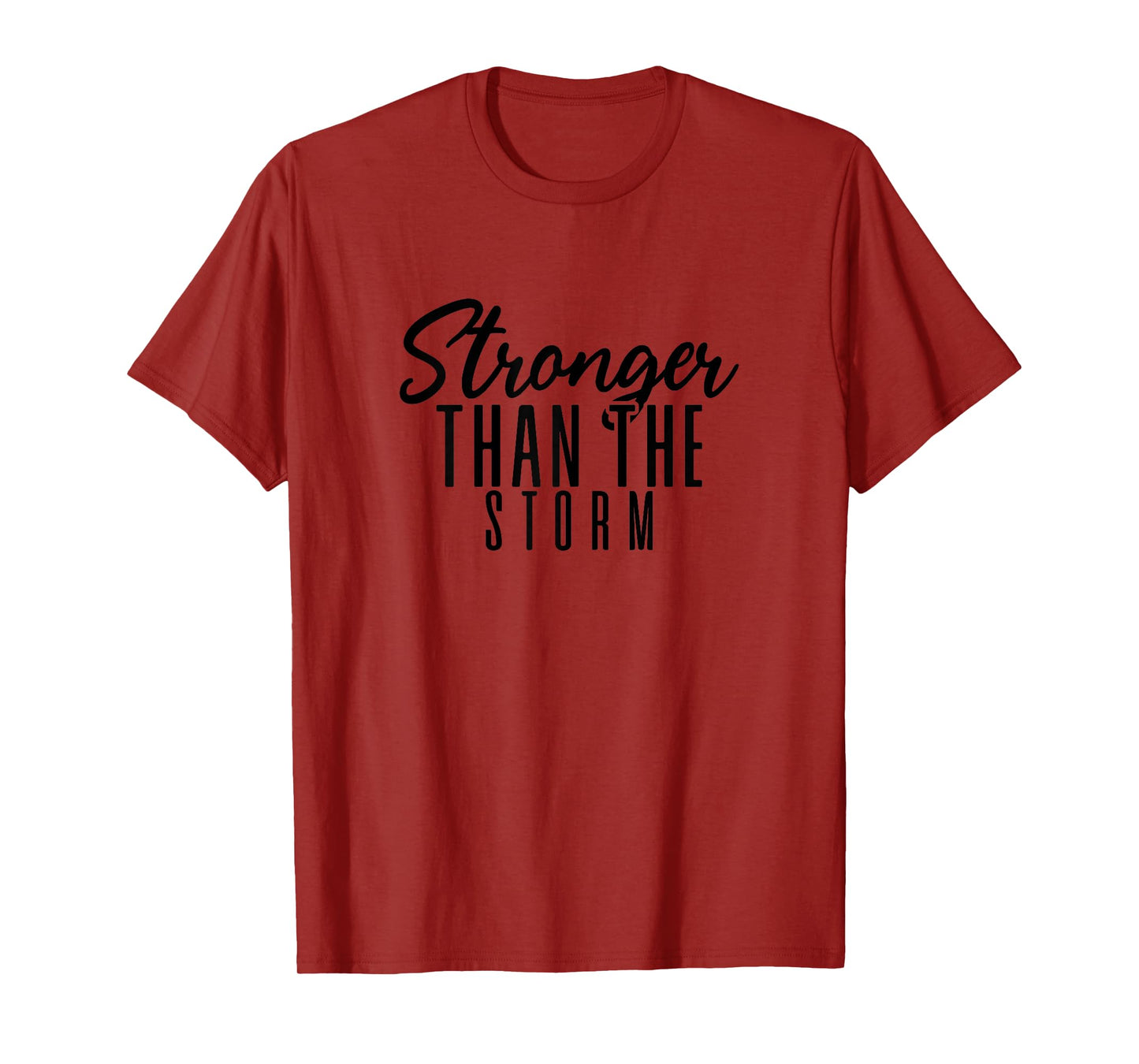 Womens Stronger Than The Storm Positive Quote Inspirational Pun T-Shirt