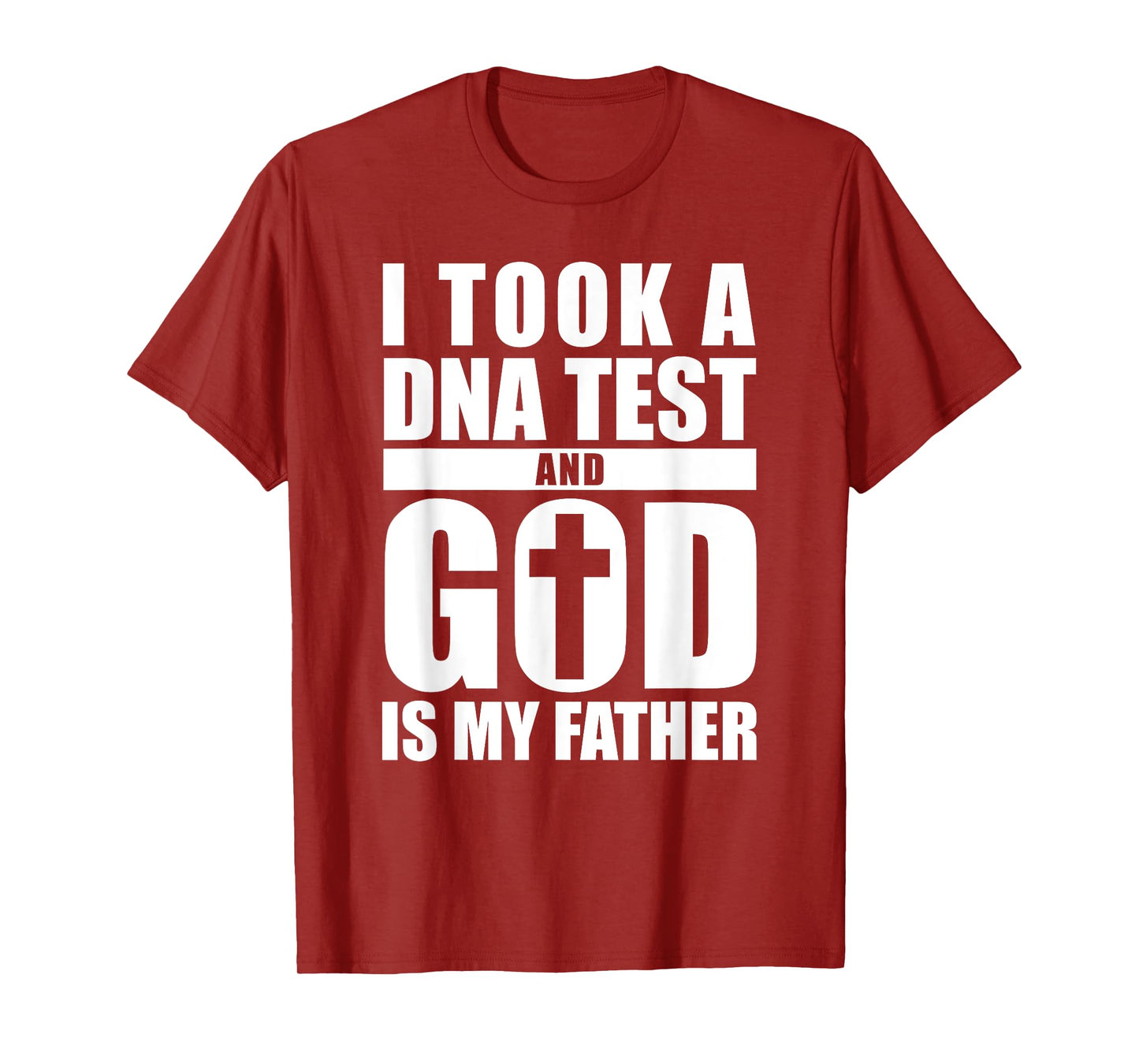 I Took A DNA Test And God Is My Father Christianity T-Shirt