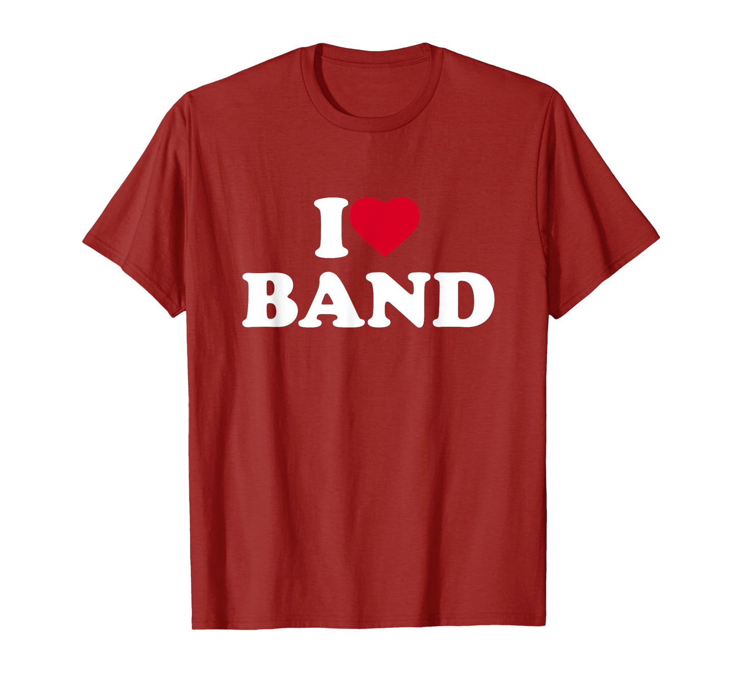 I Love Band I Heart Band Lover T-Shirt