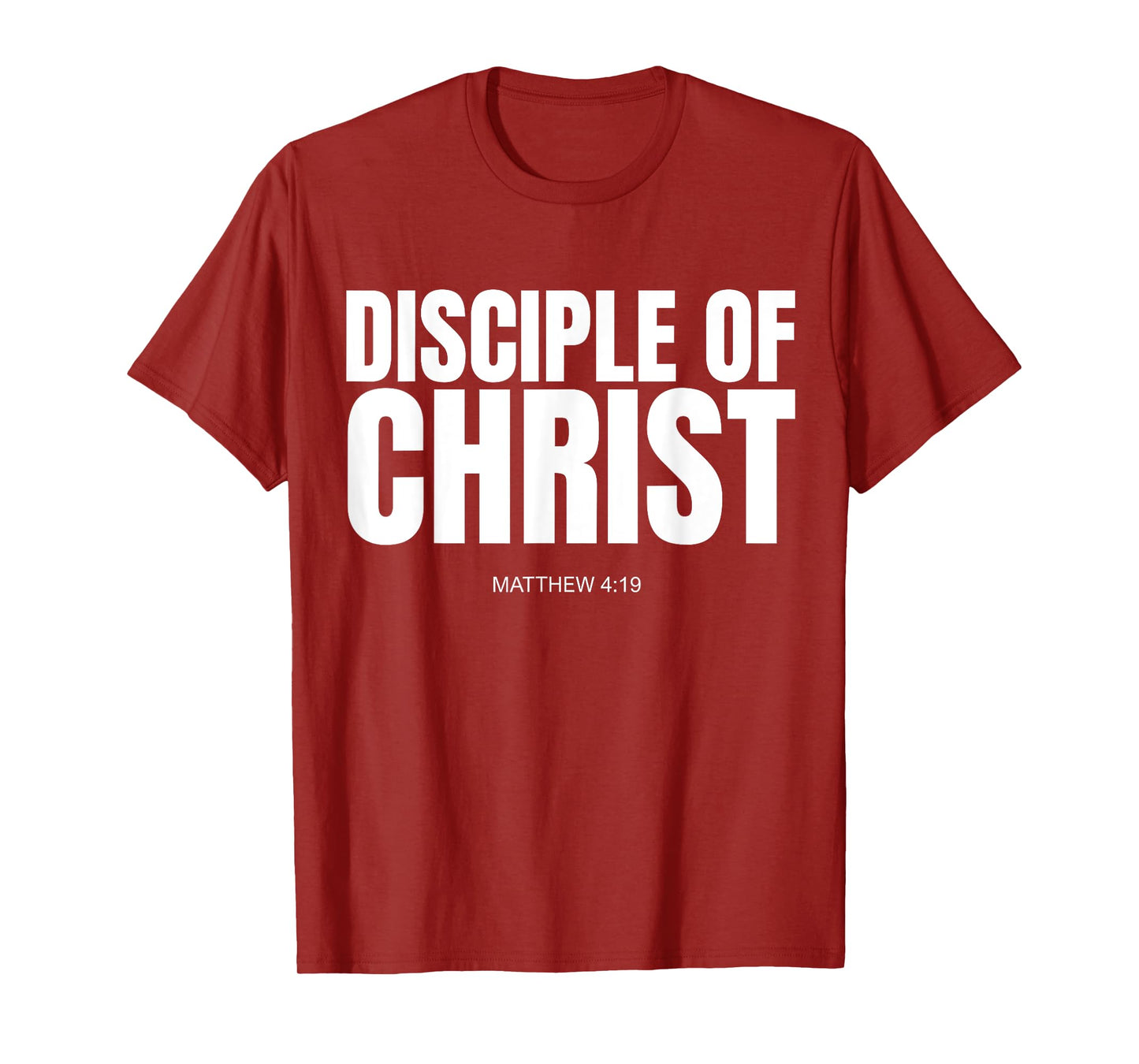 Disciple of Christ Matthew 4 19 T-Shirt